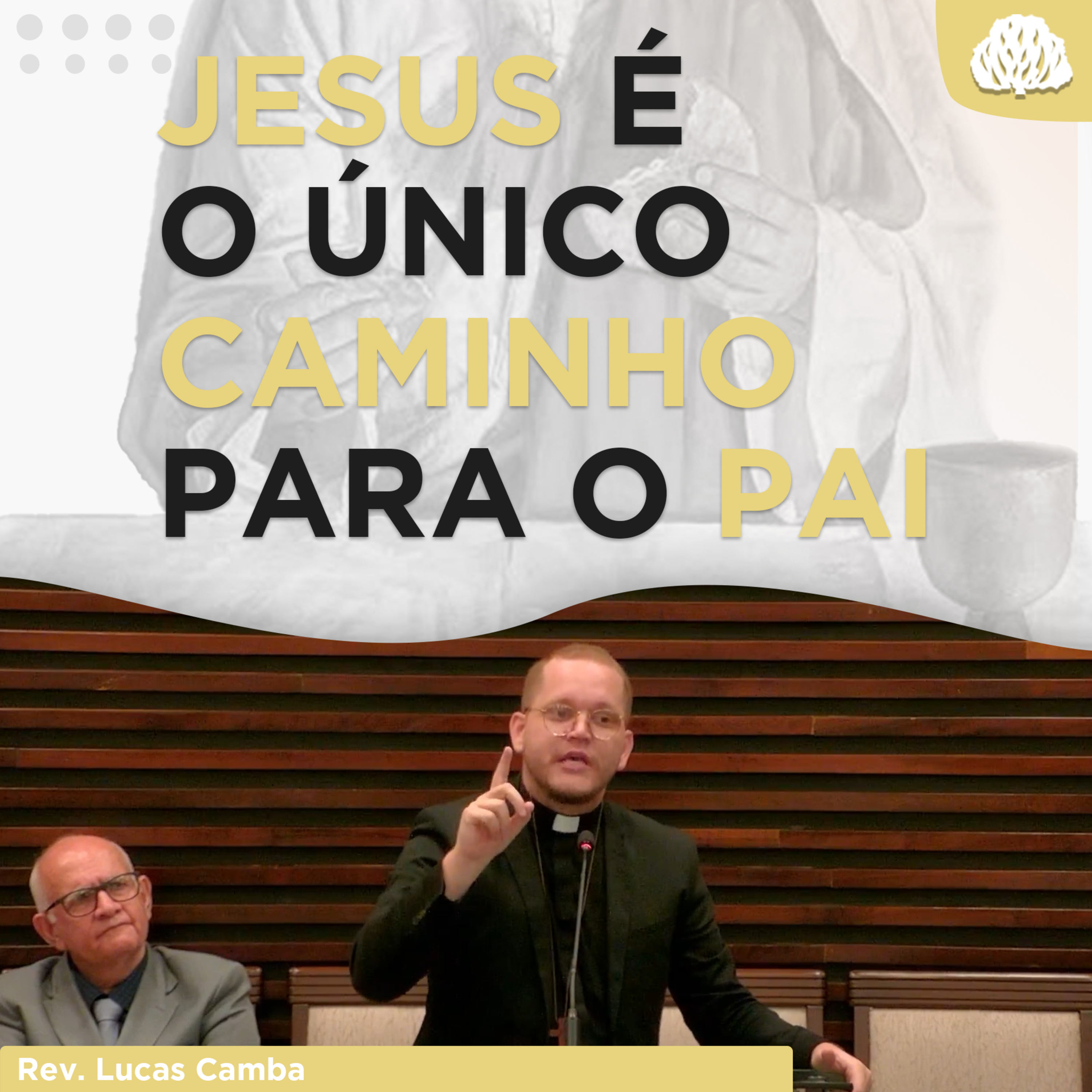 O PAI REVELADO NO FILHO - Série À Mesa Com Jesus #8 | Rev. Lucas Camba