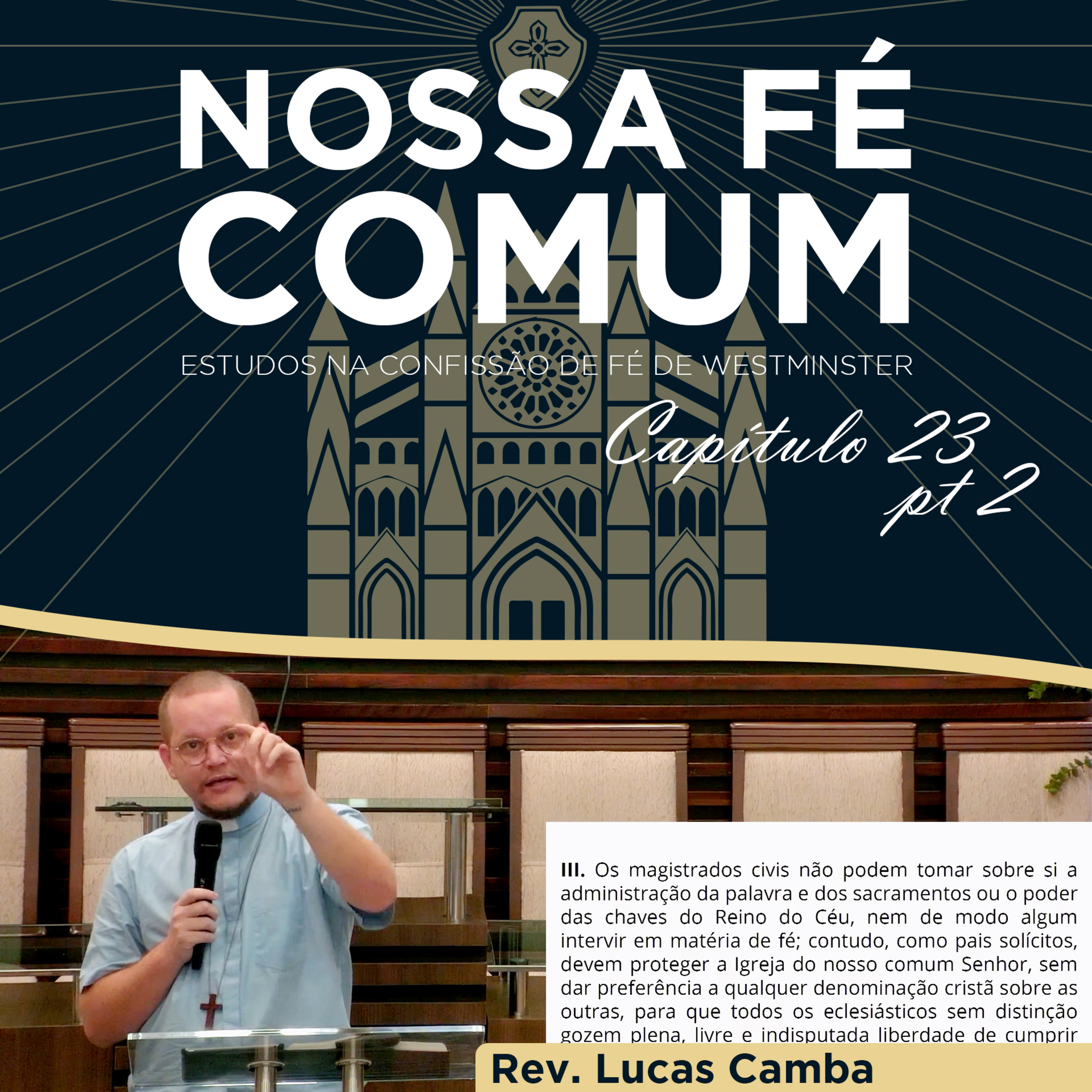 OS LIMITES DA AUTORIDADE CIVIL - Nossa fé Comum #88 | Rev. Lucas Camba