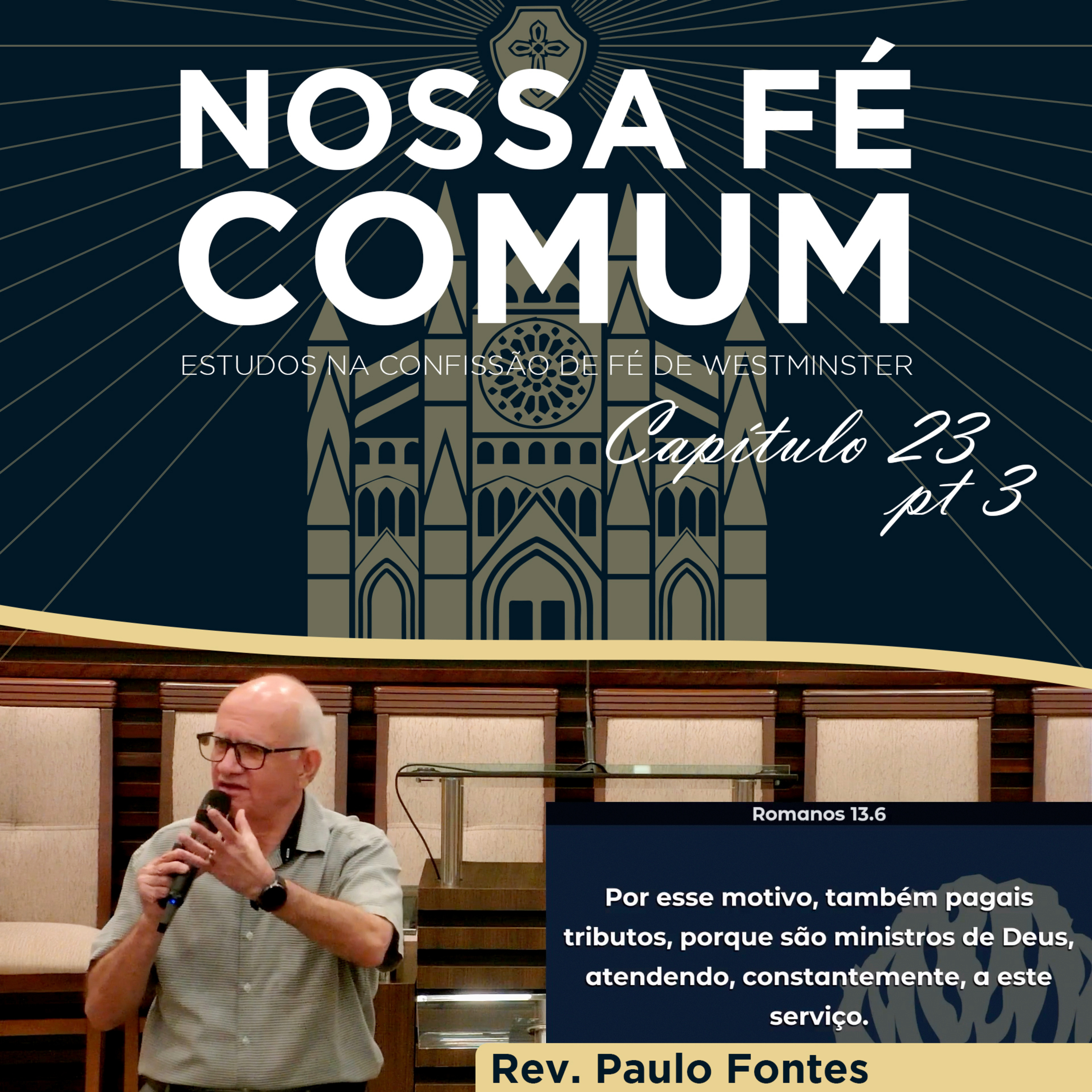 DEVEMOS ORAR PELAS AUTORIDADES - Nossa fé Comum #89 | Rev. Paulo Fontes