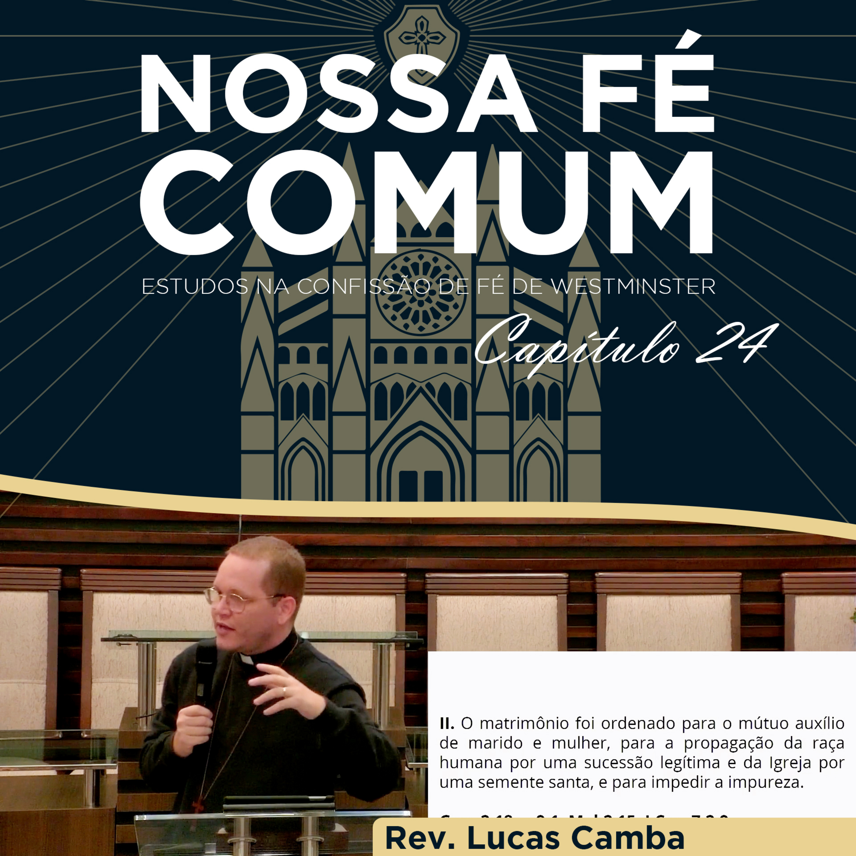 DO CASAMENTO E DO DIVÓRCIO - Nossa fé Comum #90 | Rev. Lucas Camba
