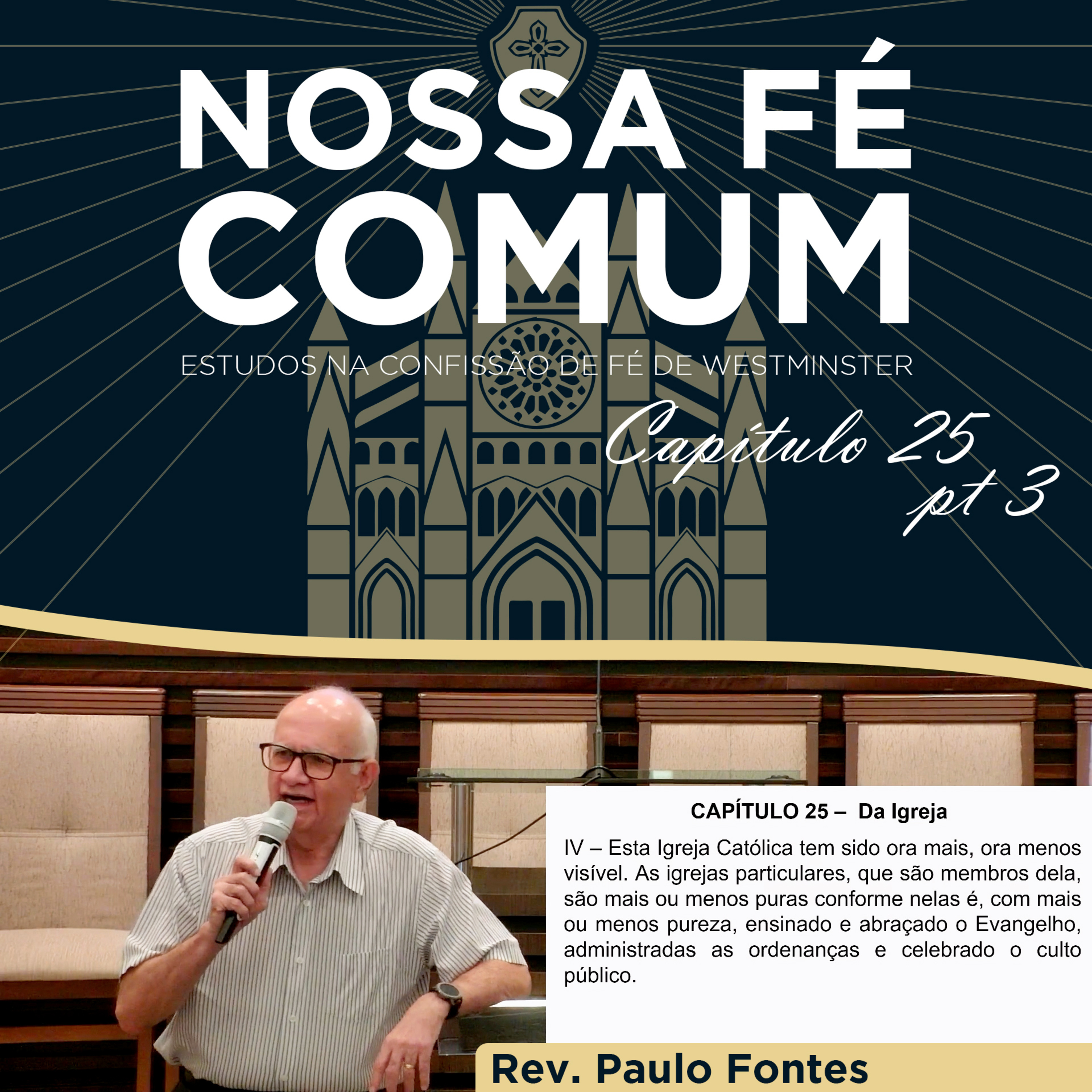 A PUREZA DA IGREJA VISÍVEL - Nossa fé Comum #94 | Rev. Paulo Fontes