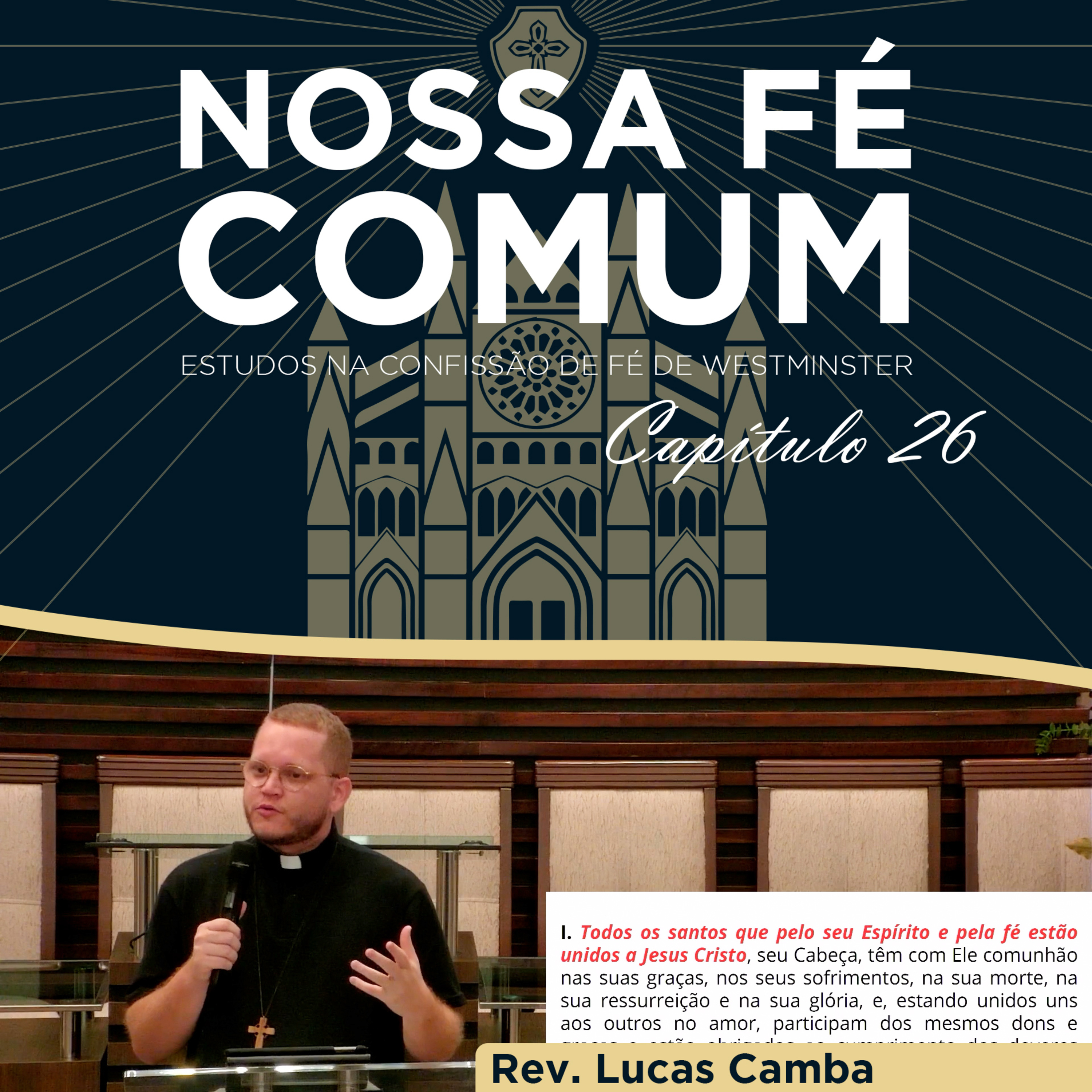 A COMUNHÃO DOS SANTOS - Nossa fé Comum #95 | Rev. Lucas Camba