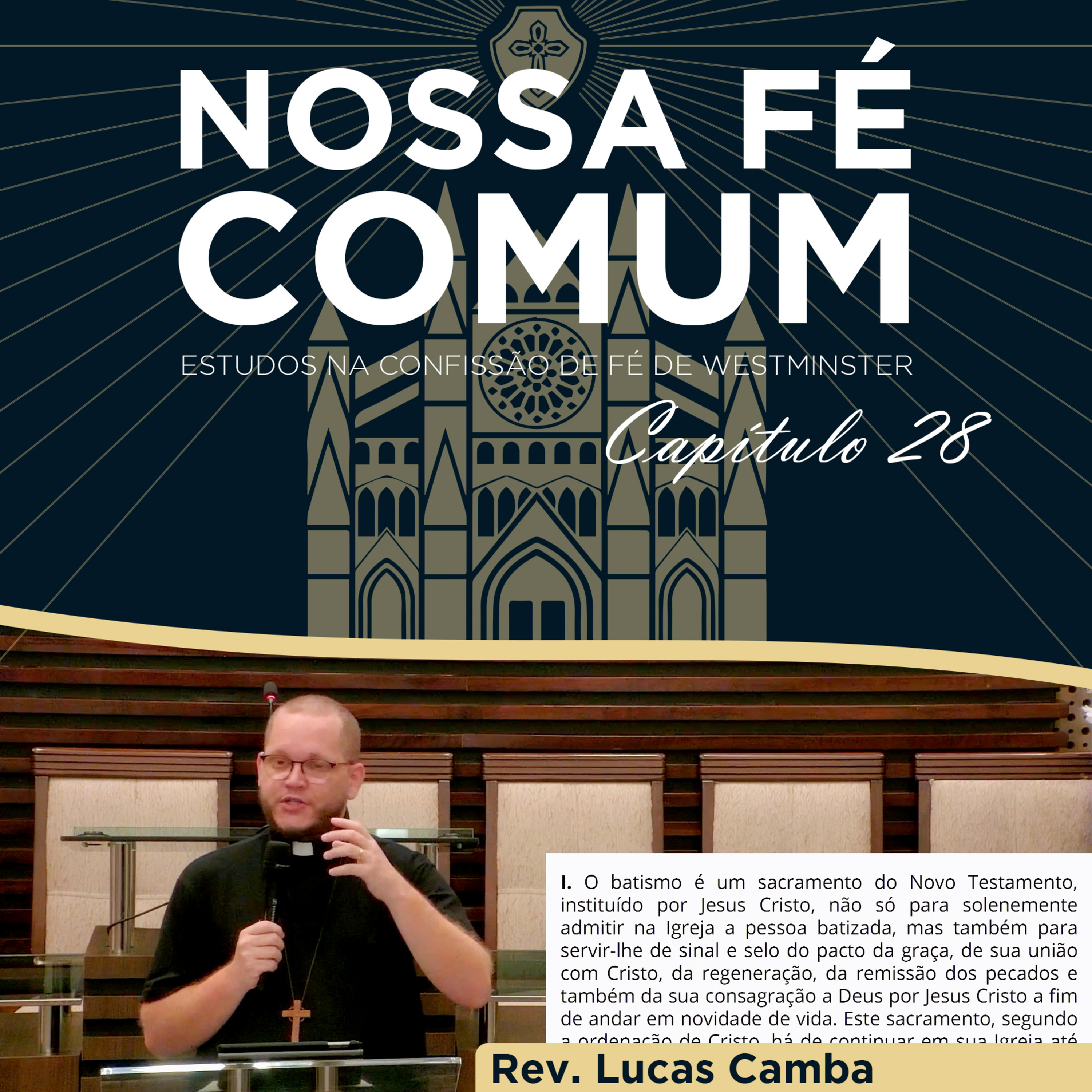 DO BATISMO- Nossa fé Comum #99 | Rev. Lucas Camba