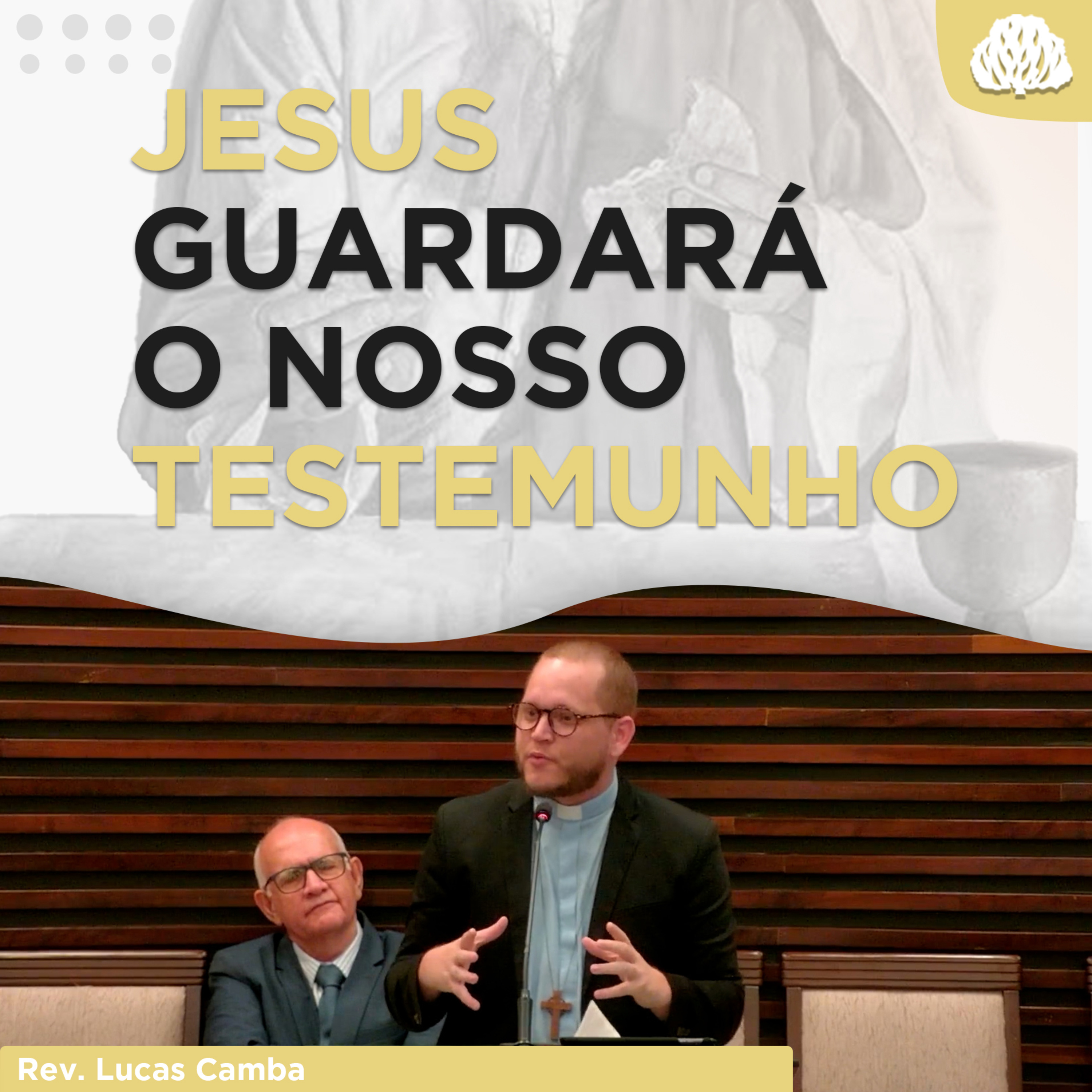 TESTEMUNHAS DE JESUS - Série À Mesa Com Jesus #15 | Rev. Lucas Camba
