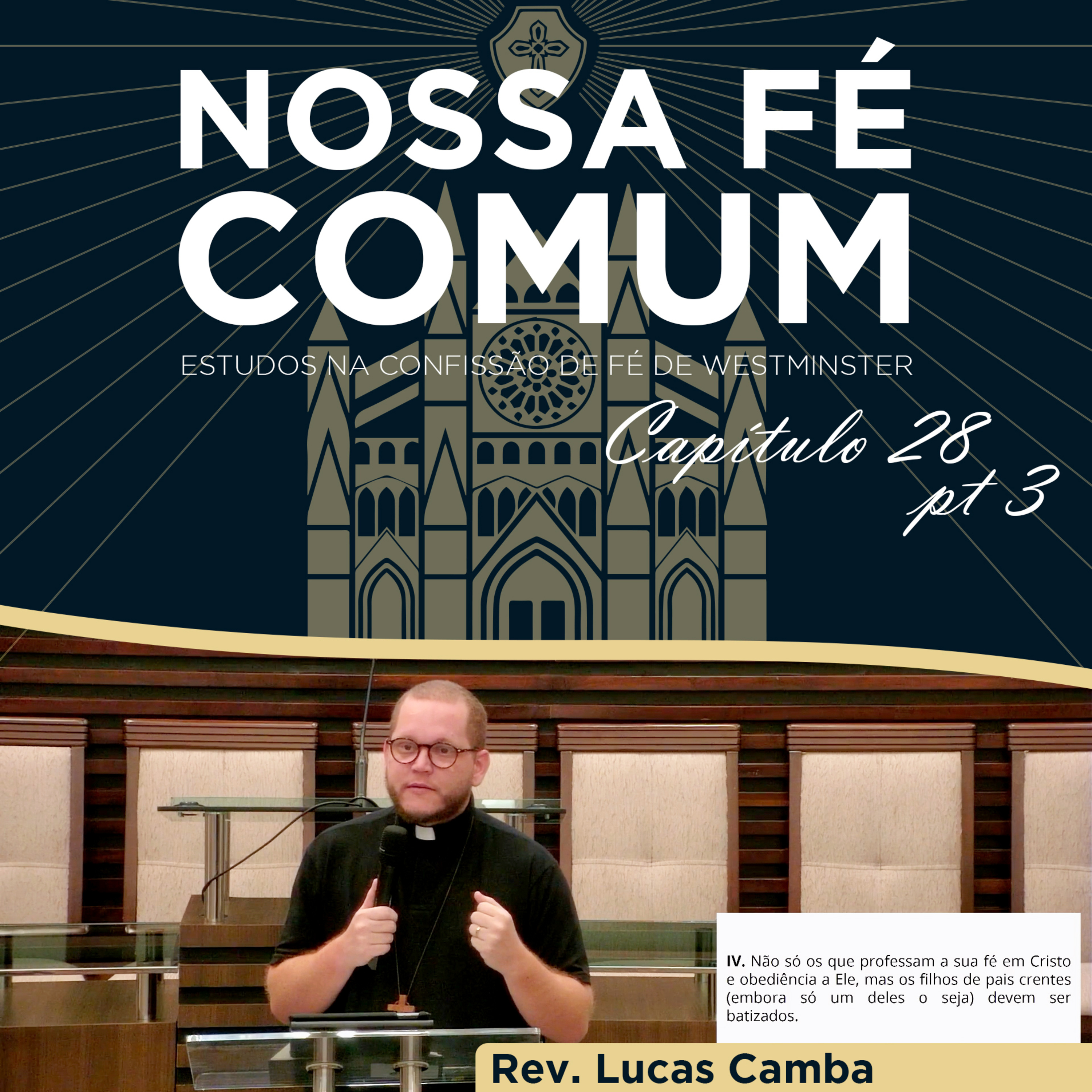 QUEM DEVE SER BATIZADO? - Nossa fé Comum #101 | Rev. Lucas Camba