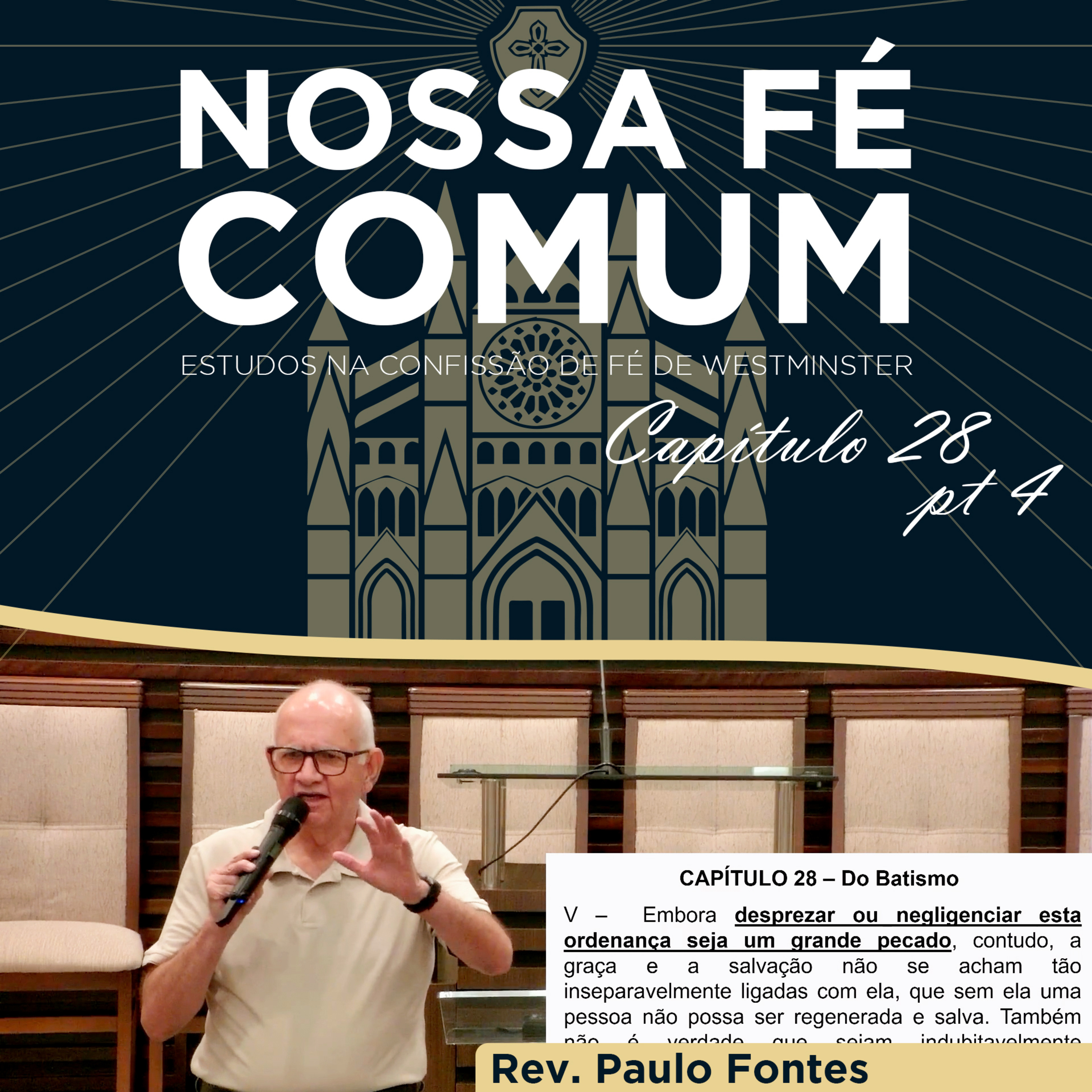 BATISMO - SALVAÇÃO, EFICÁCIA E ADMINISTRAÇÃO - Nossa fé Comum #102 | Rev. Paulo Fontes