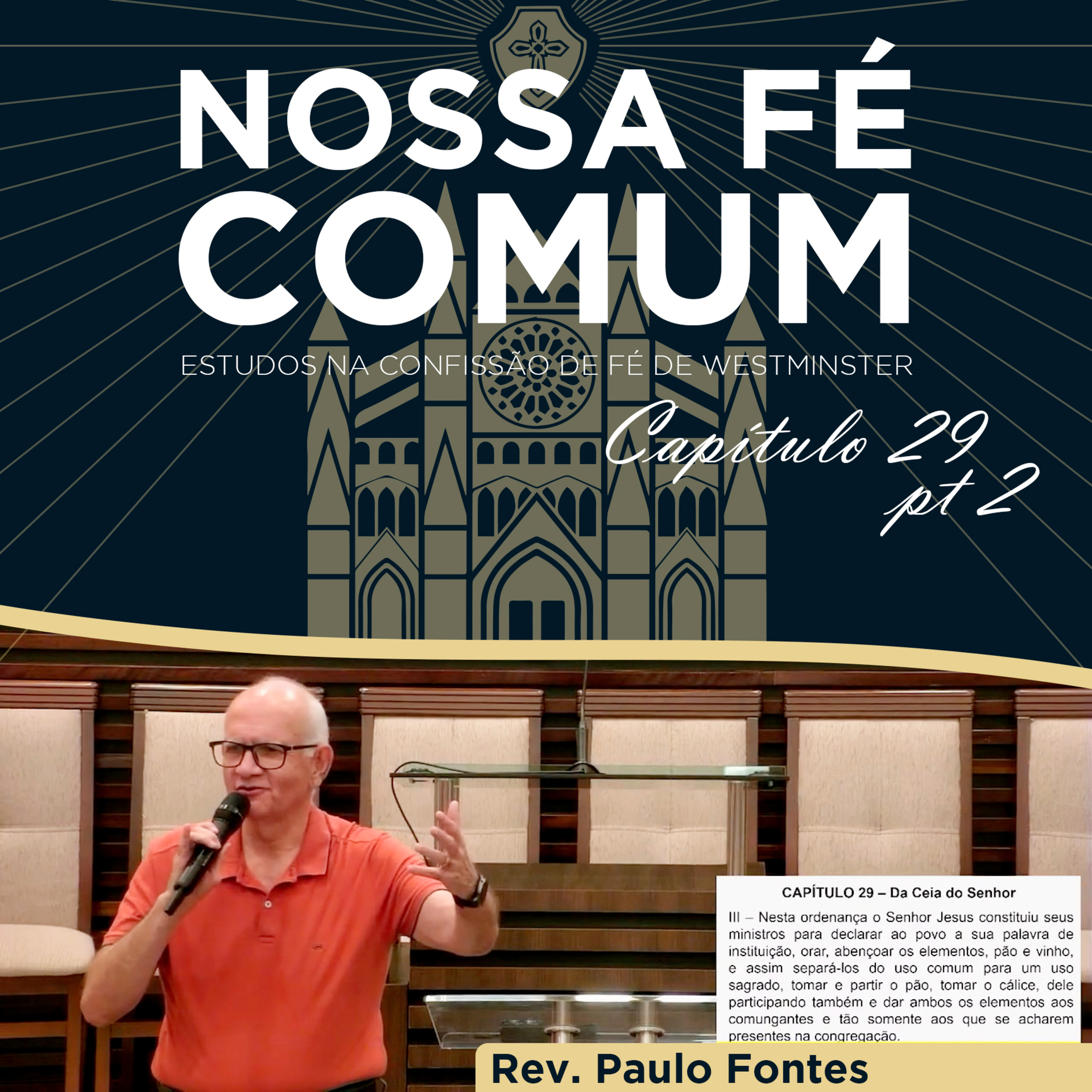 O QUE A CEIA NÃO É - Nossa fé Comum #104 | Rev. Paulo Fontes