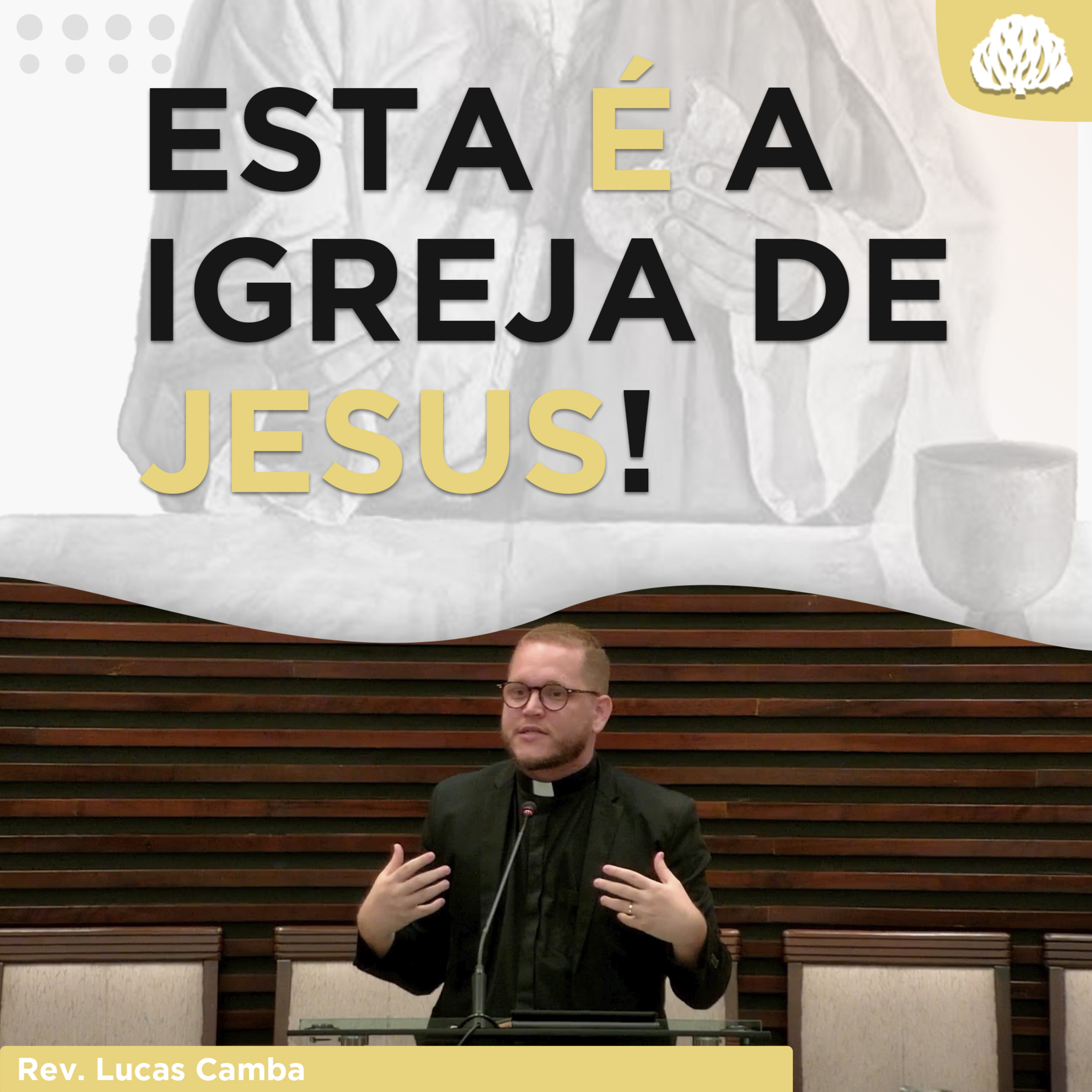 A UNIDADE DO POVO DE DEUS - Série À Mesa Com Jesus #25 | Rev. Lucas Camba