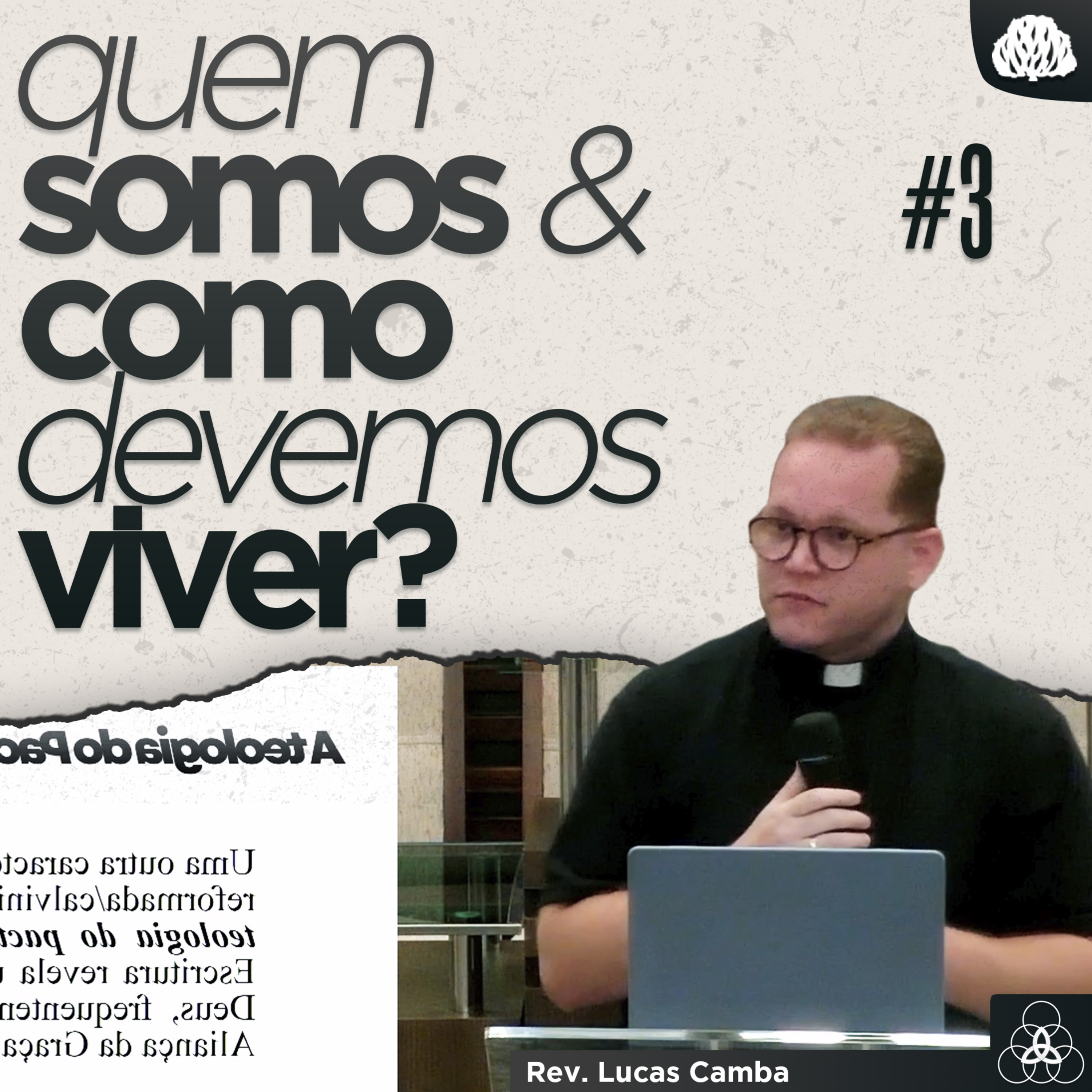 A TRADIÇÃO CALVINISTA E AS NOSSAS CONVICÇÕES DE FÉ - Quem Somos? #03 | Rev. Lucas Camba