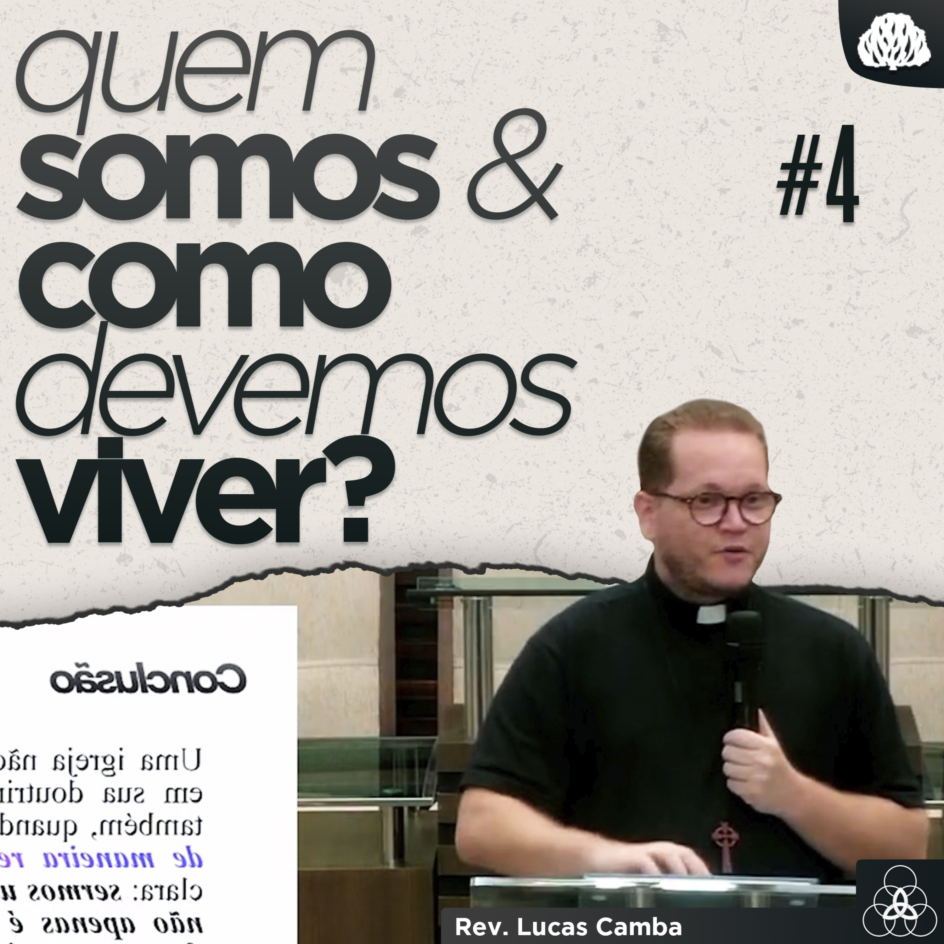RELACIONAMENTOS REDENTIVOS E A VIDA COMUNITÁRIA- Quem Somos? #04 | Rev. Lucas Camba
