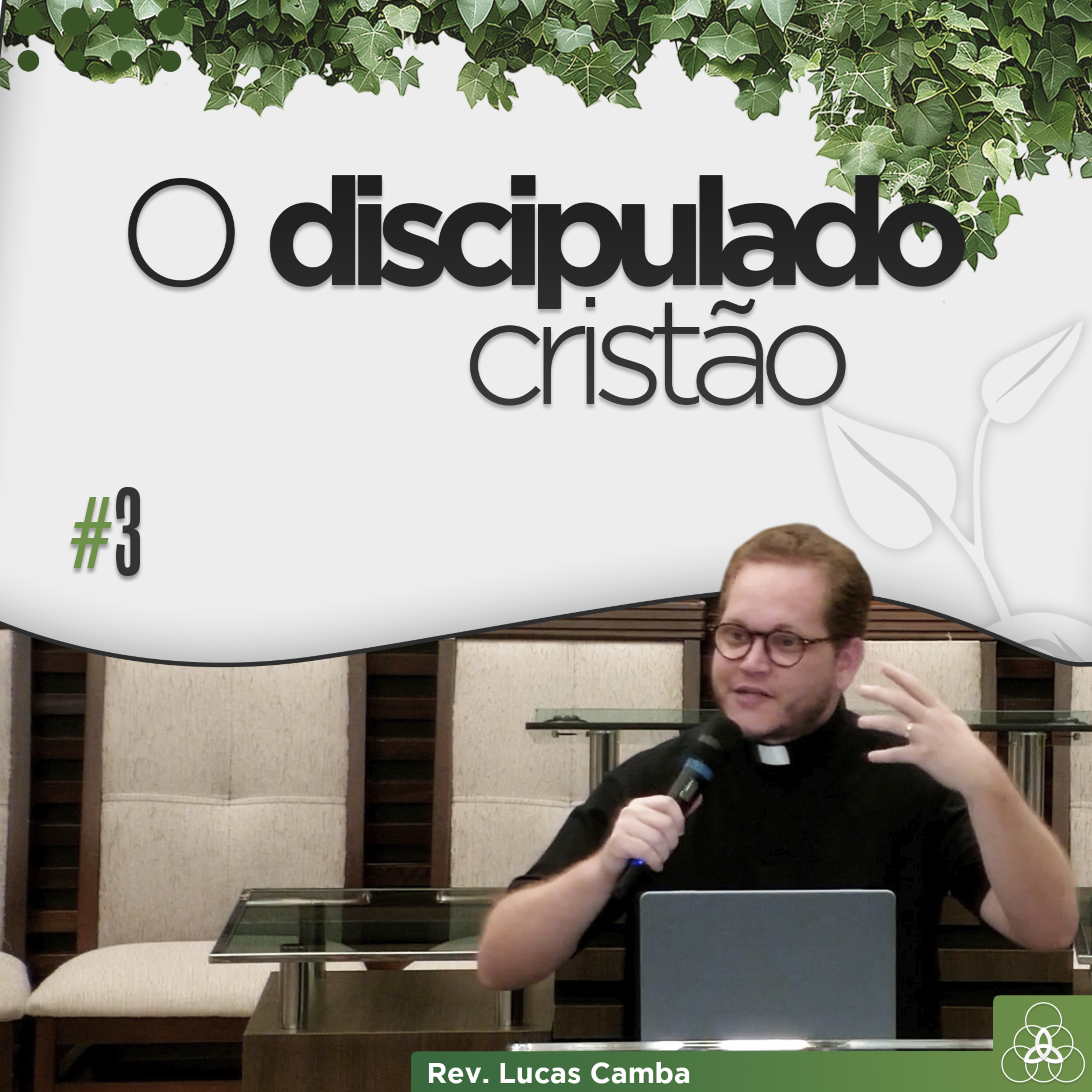 A VIDA COM JESUS - O Discipulado Cristão #03 | Rev. Lucas Camba episode artwork