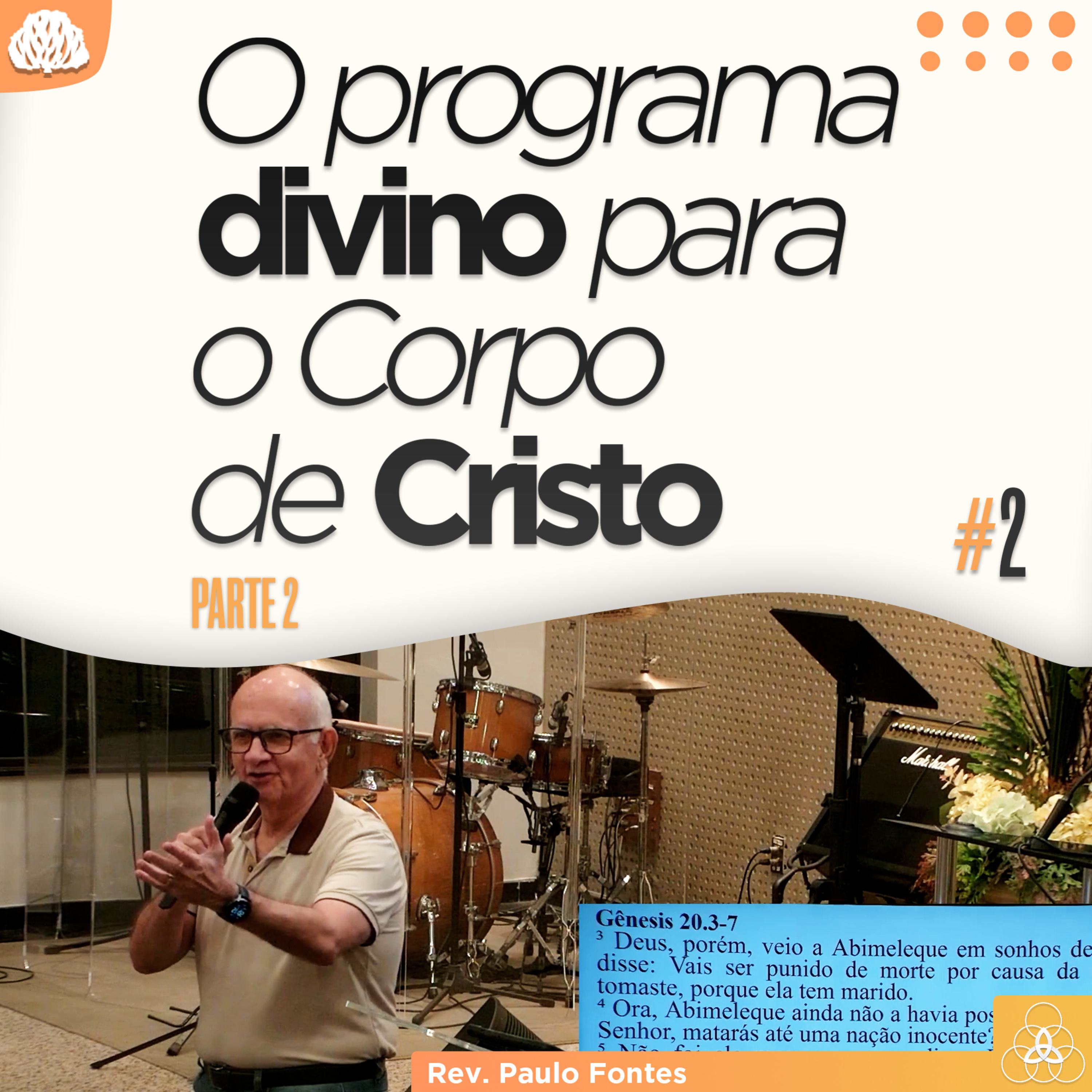 O DOM DA PROFECIA - O Corpo de Cristo 2 #02 | Rev. Paulo Fontes