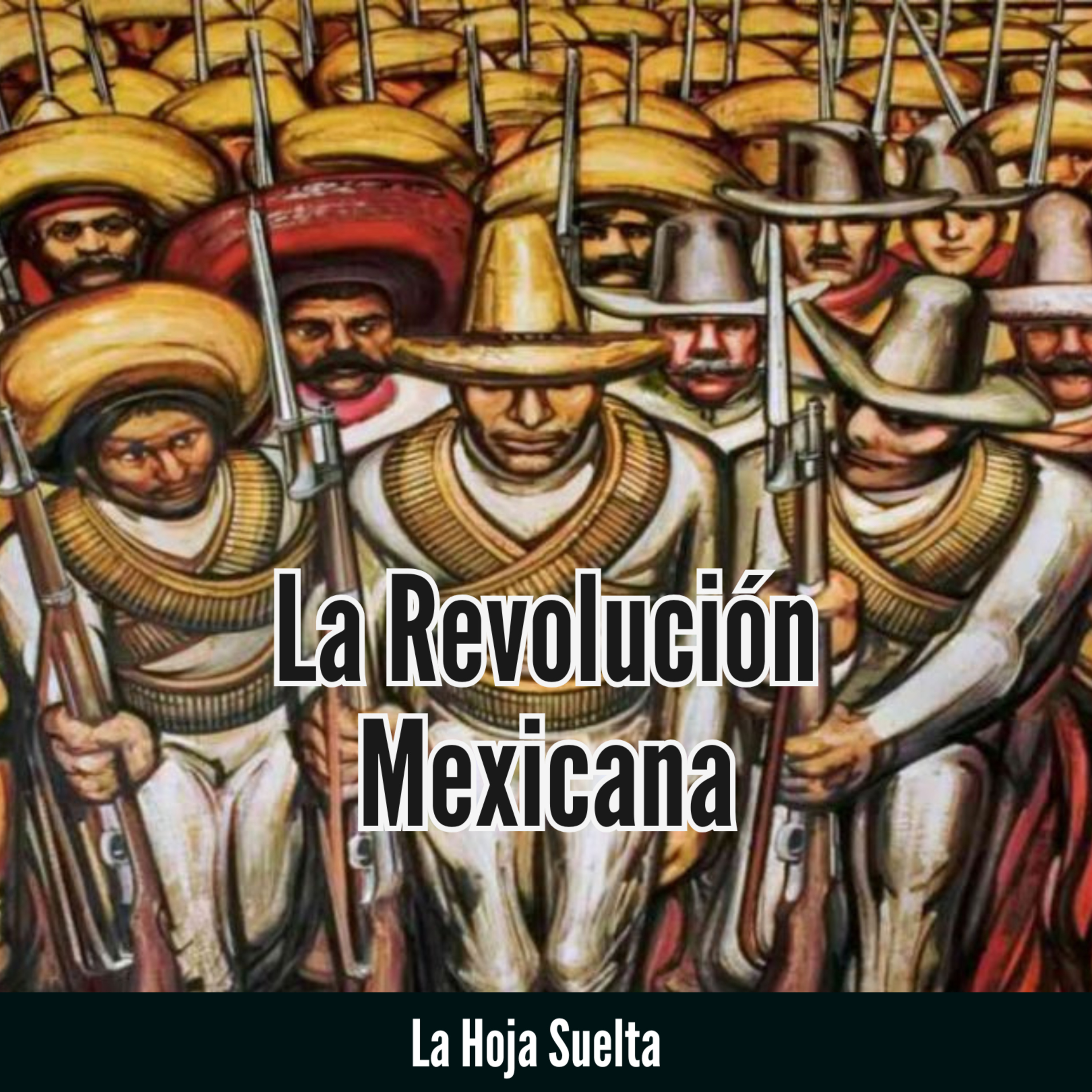 ¿Por qué es tan importante la Revolución Mexicana? #LaHojaSuelta ft. Interruptus Radio