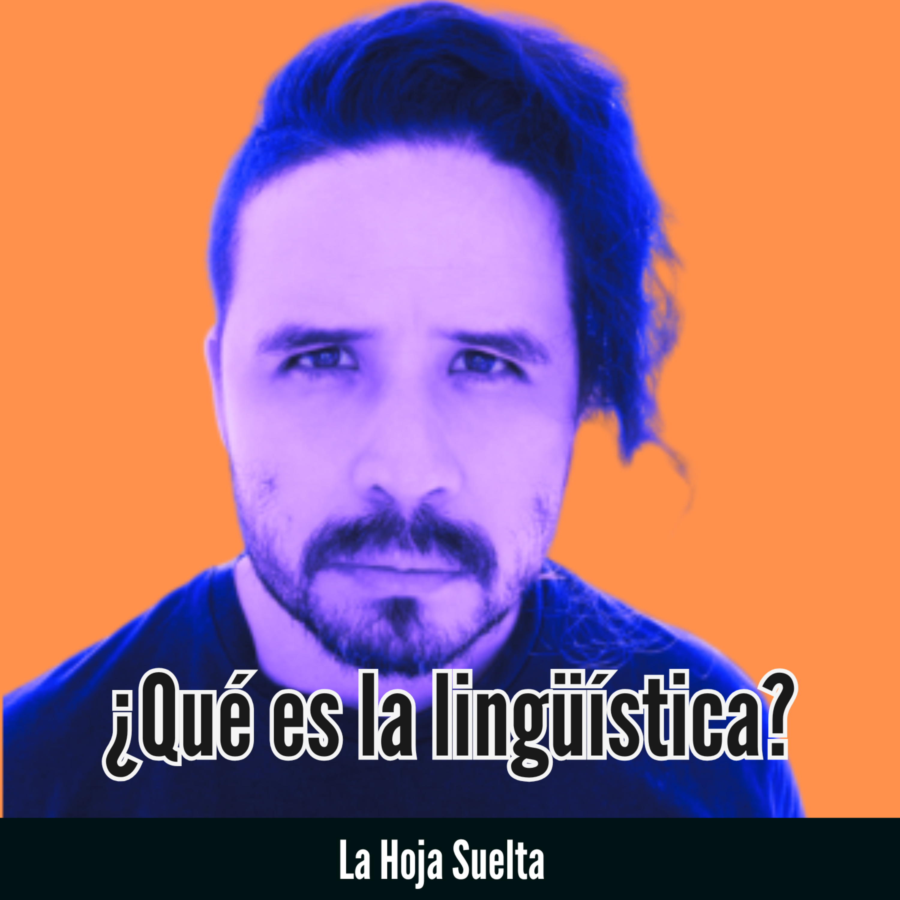 El lenguaje, la verdad desde la lingüística #LaHojaSuelta con Jhonnatan Rangel