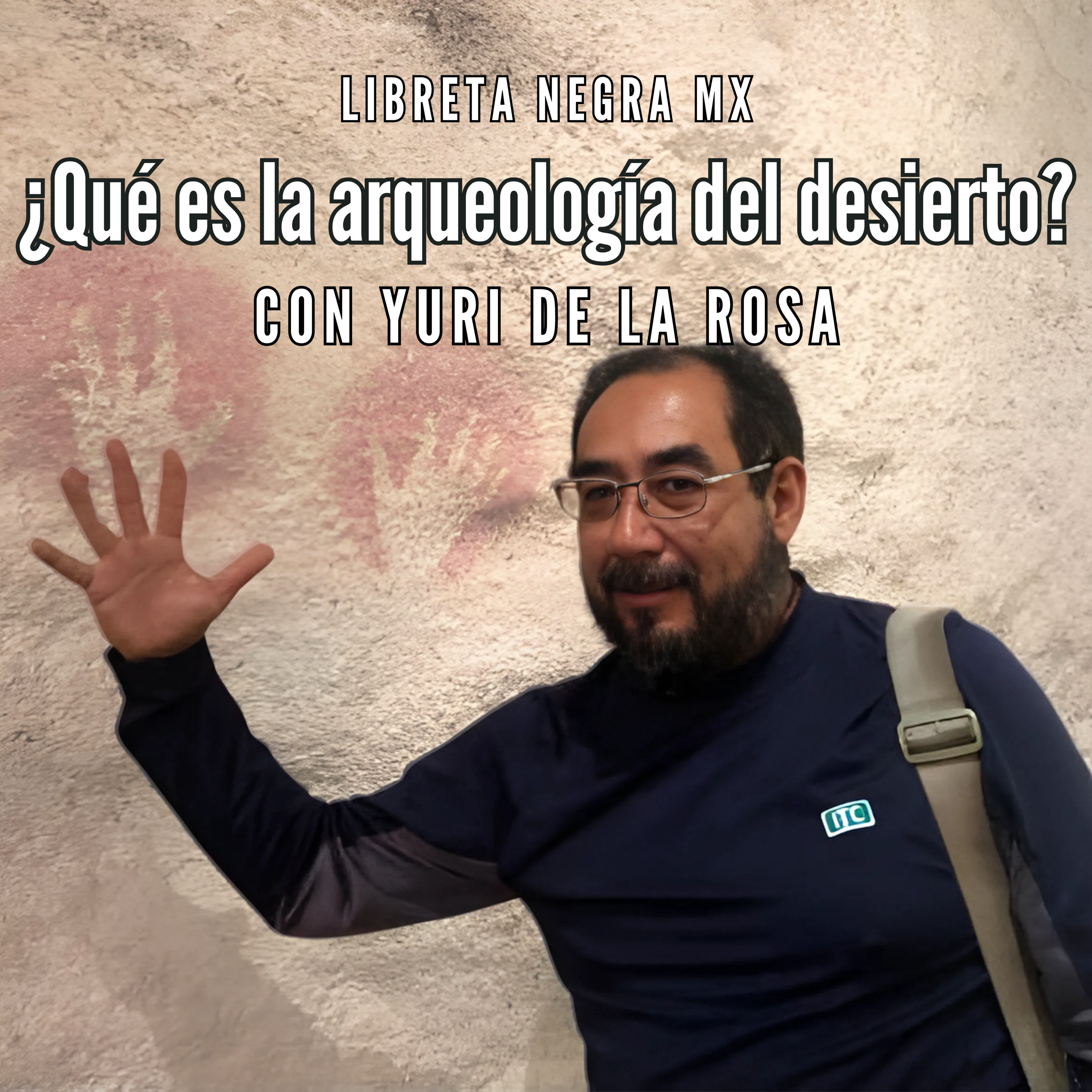 Arqueología e historia de Coahuila #LaHojaSuelta con Yuri de la Rosa