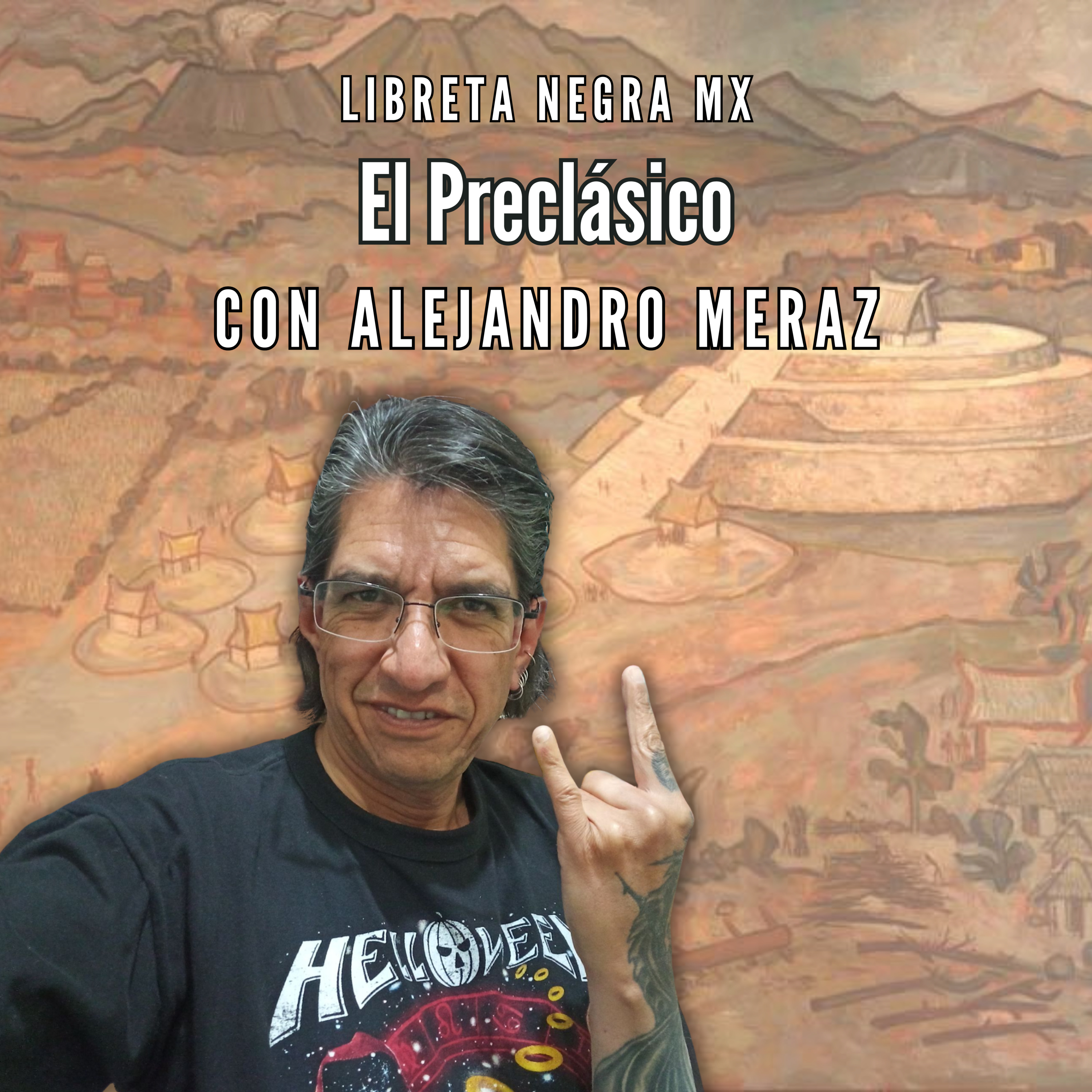 Así empezó todo: el Preclásico y las primeras aldeas #LaHojaSuelta con Alejandro Meraz Moreno