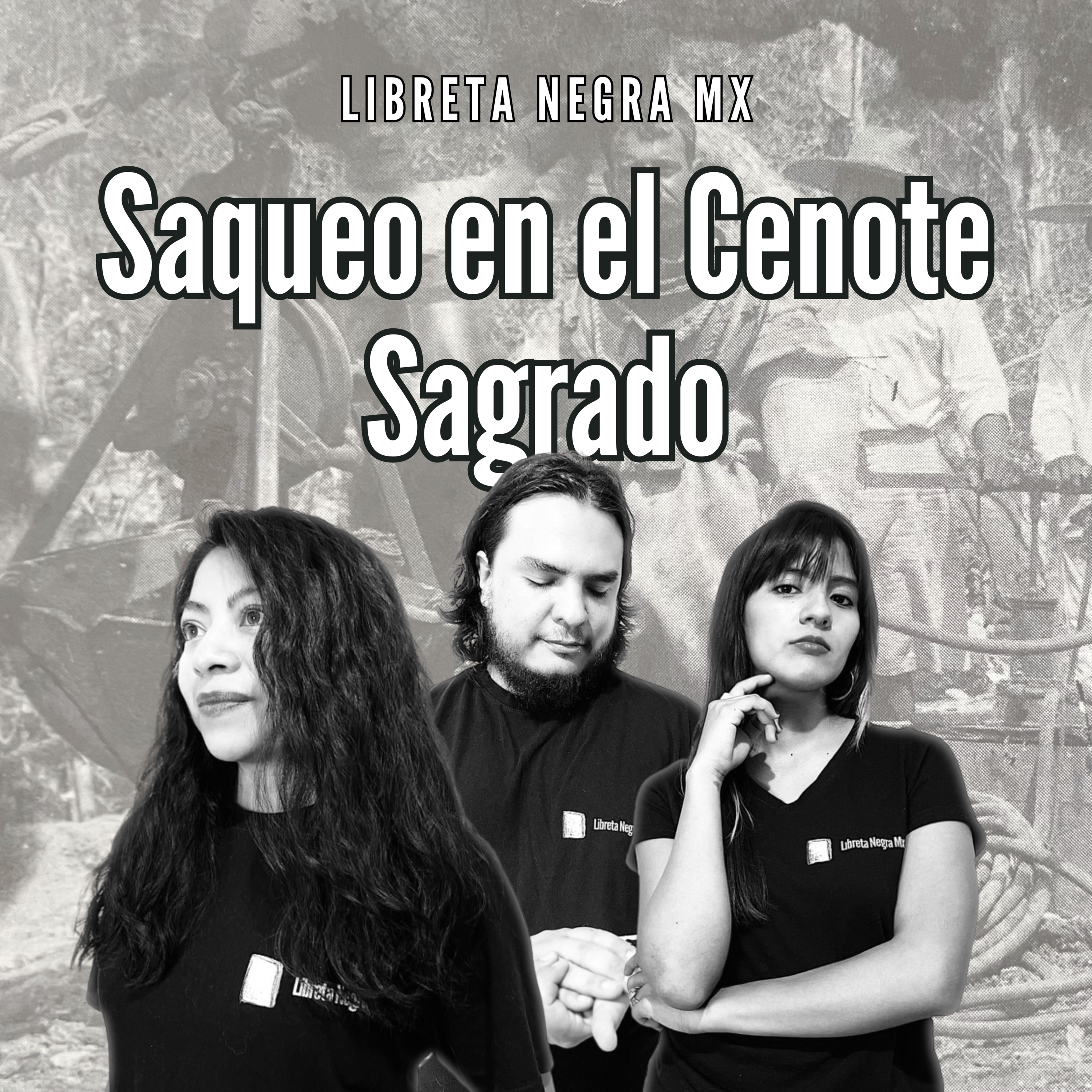 El saqueo del Cenote Sagrado de Chichén Itzá #LaHojaSuelta