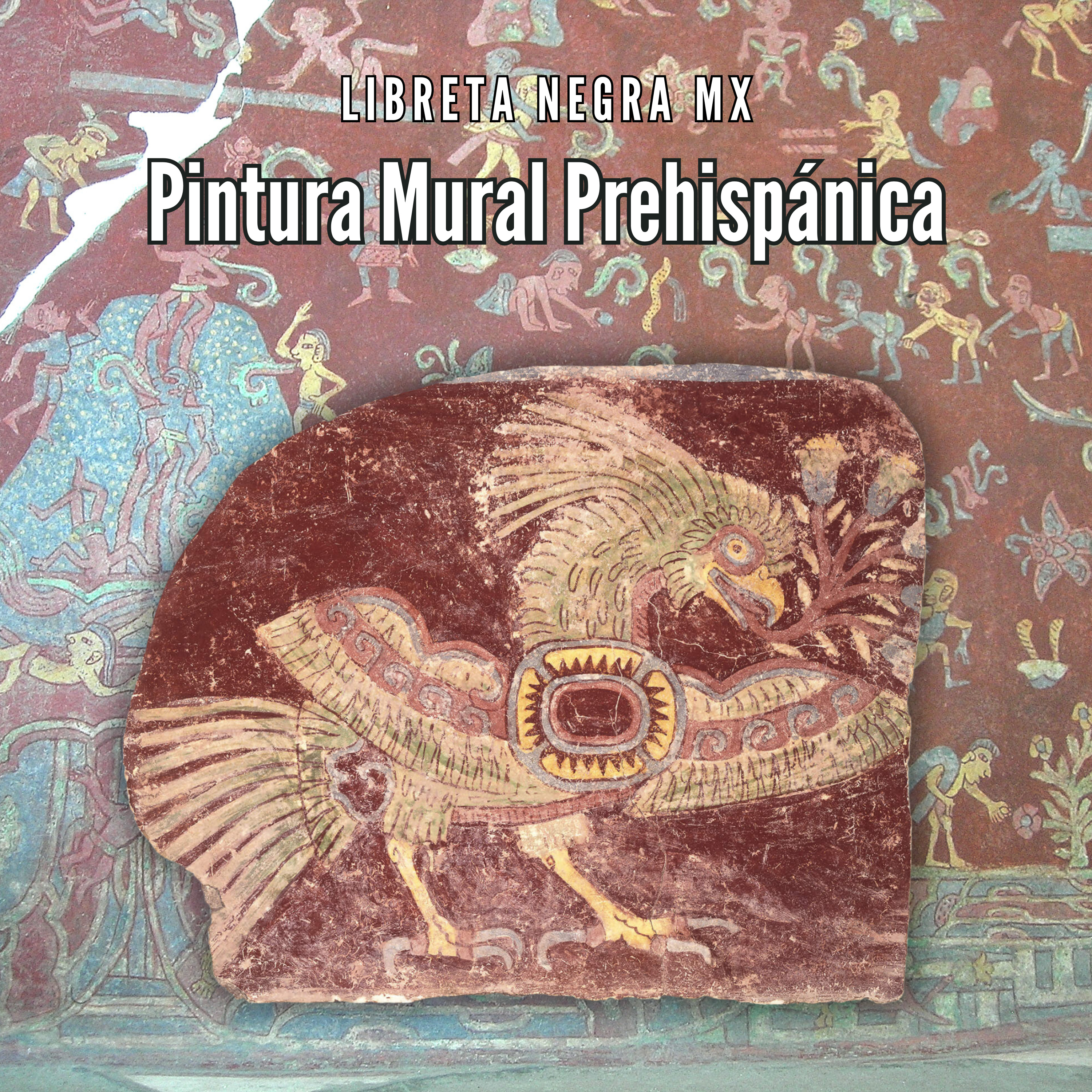 La pintura mural prehispánica: el lenguaje antiguo del color #LaHojaSuelta