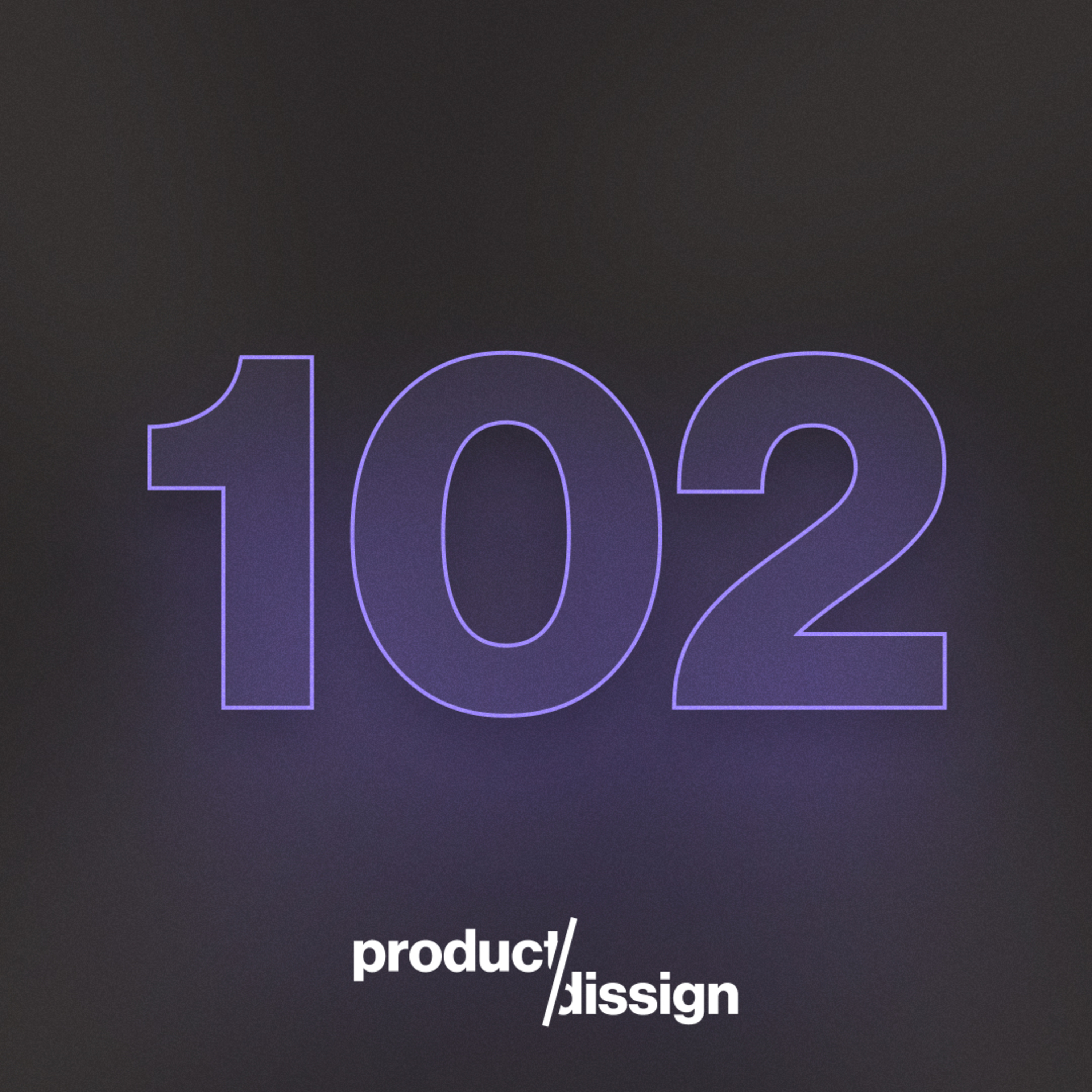 102: 💀 UX is dead, long live product design episode artwork