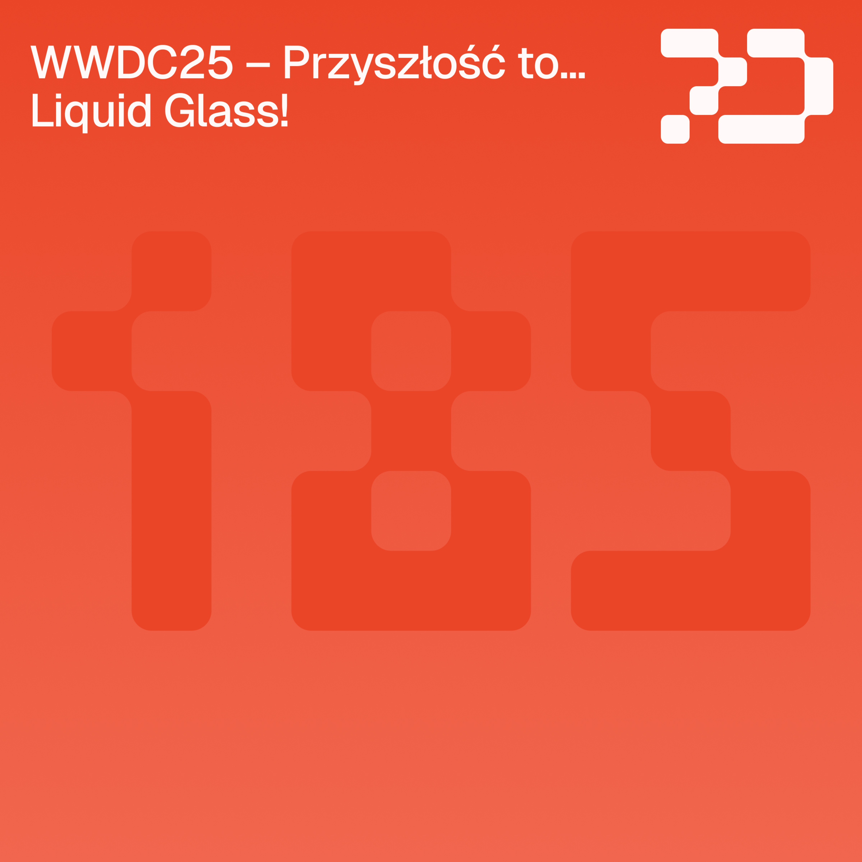 185: WWDC25 – Przyszłość to... Liquid Glass! episode artwork