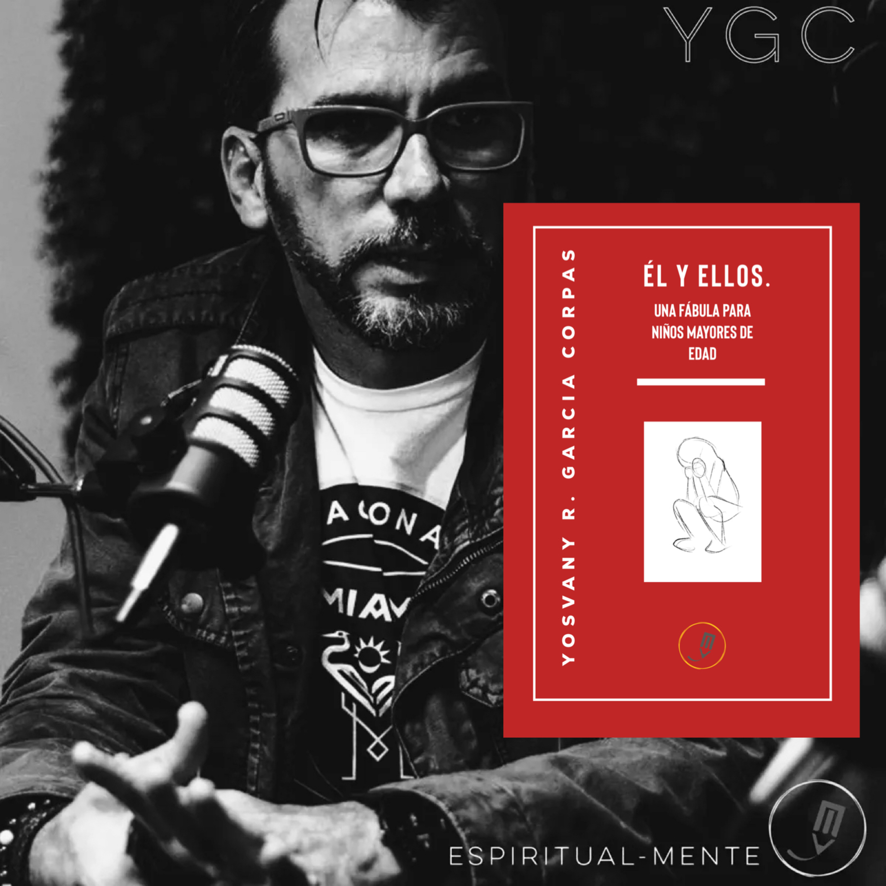 Él y Ellos. Una fábula para niños mayores de edad. (Un libro de Yosvany R. Garcia Corpas) episode artwork