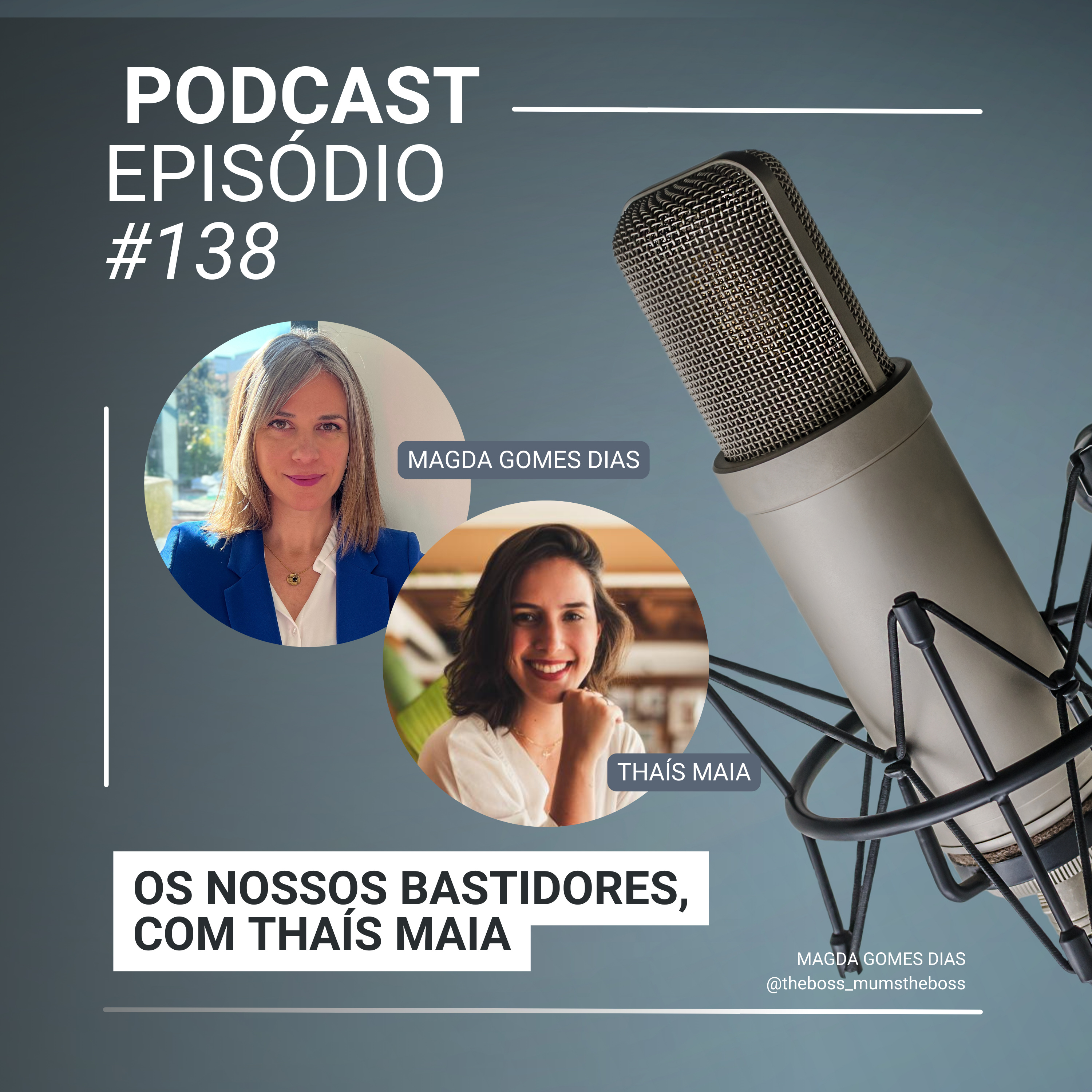 #138 - Os nossos bastidores, com Thaís Maia