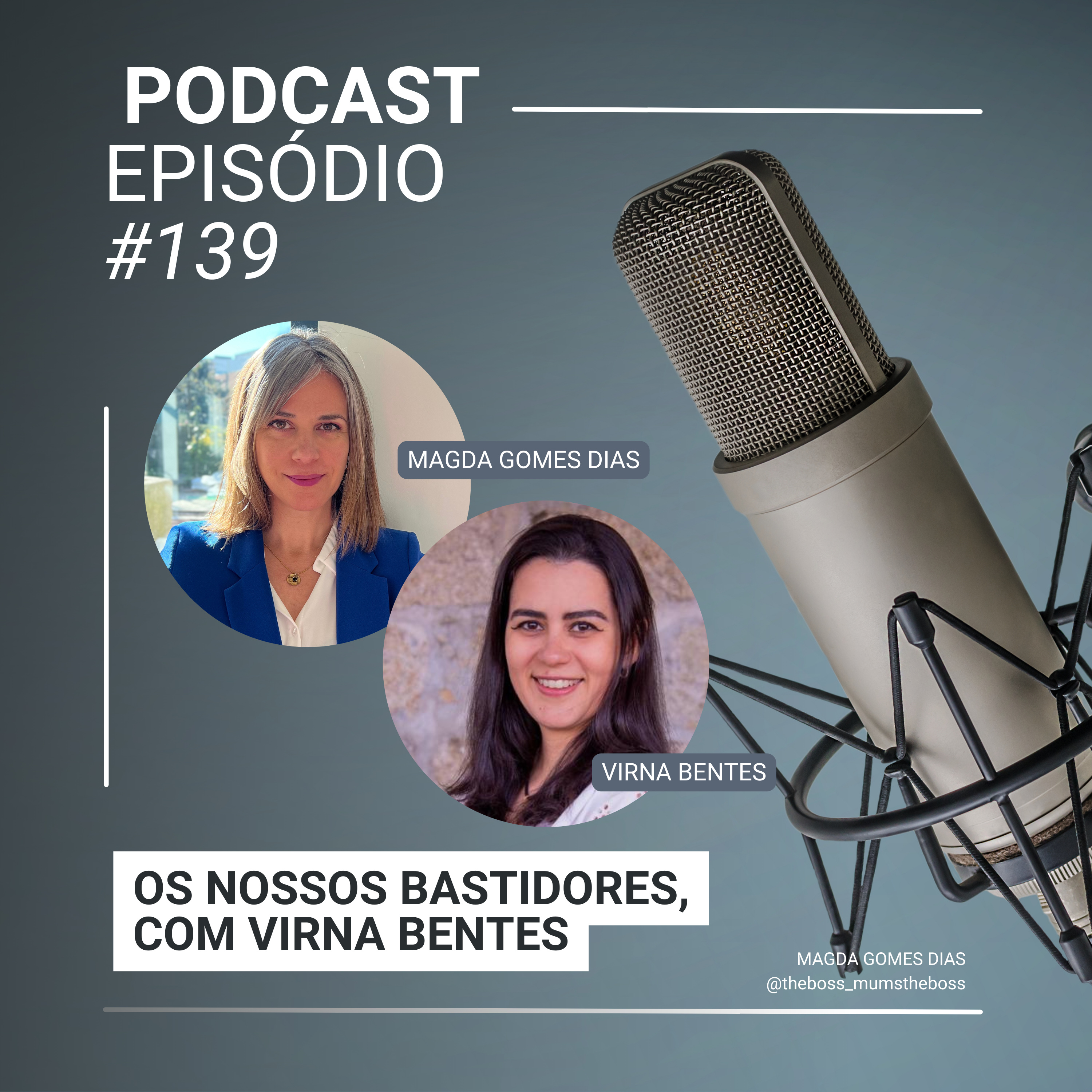 #139 - Os nossos bastidores, com Virna Bentes