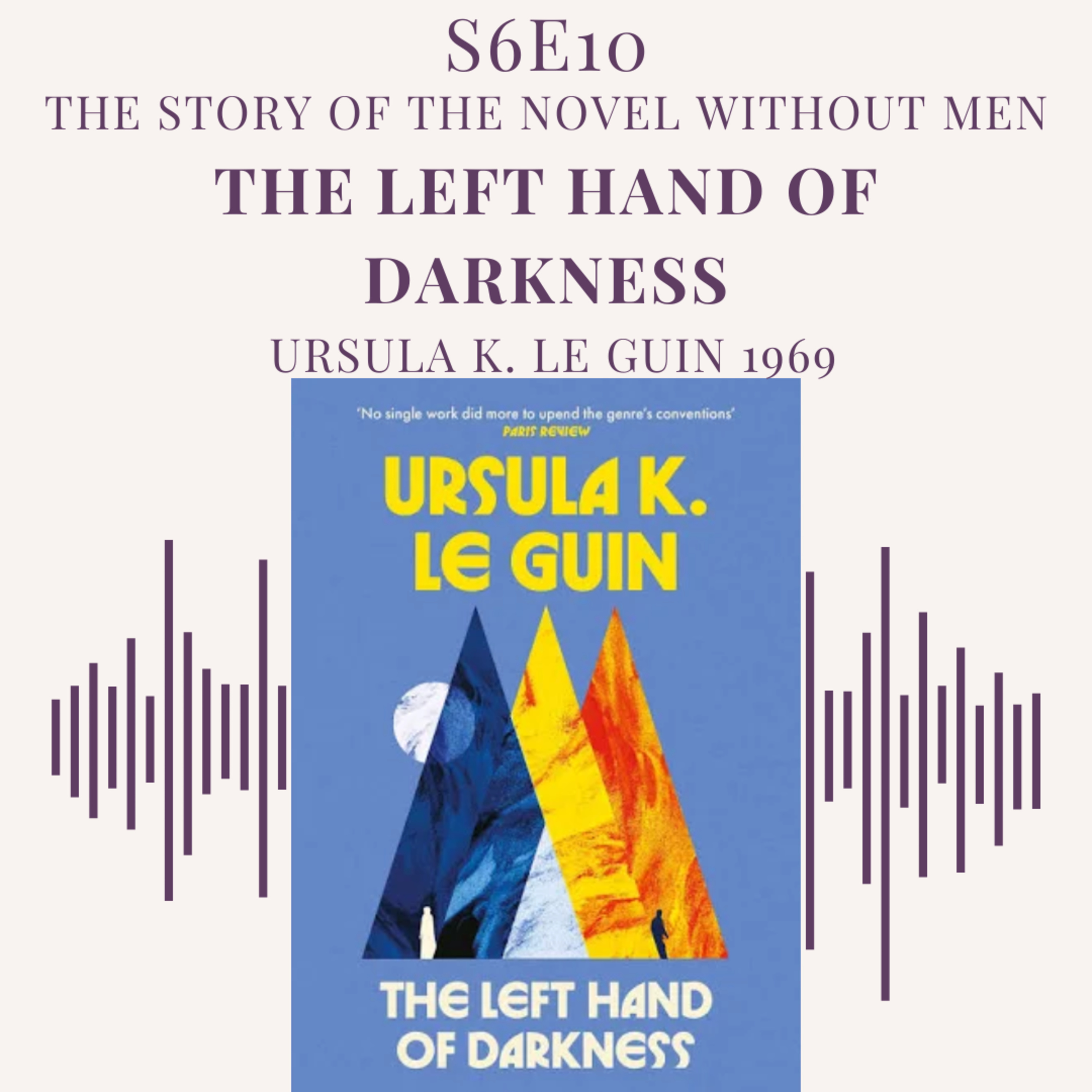 S6E10 - The Novel Without Men (The Left Hand of Darkness) episode artwork