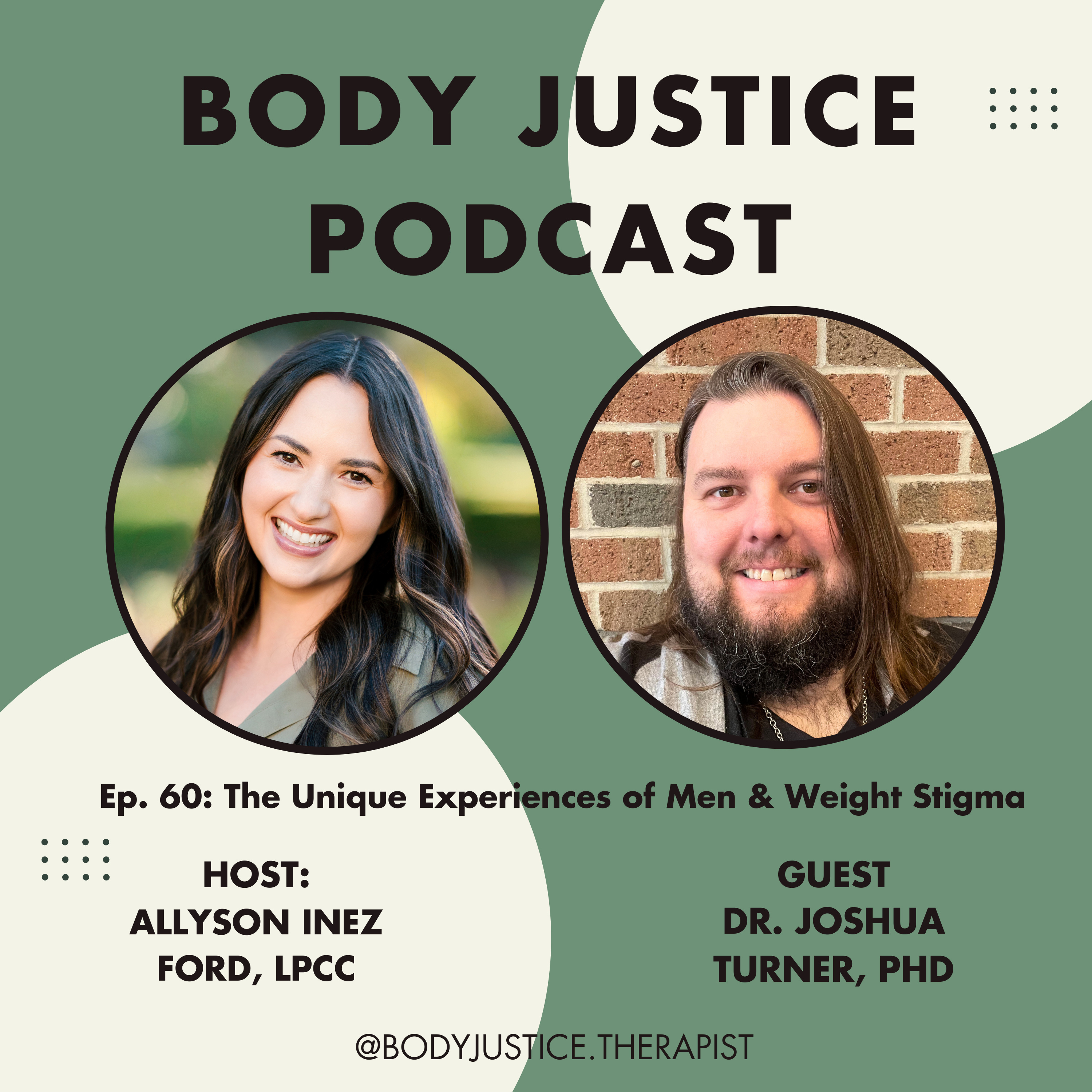 60. The Unique Experiences of Weight Stigma and Masculinity with Dr. Joshua Turner, PhD episode artwork