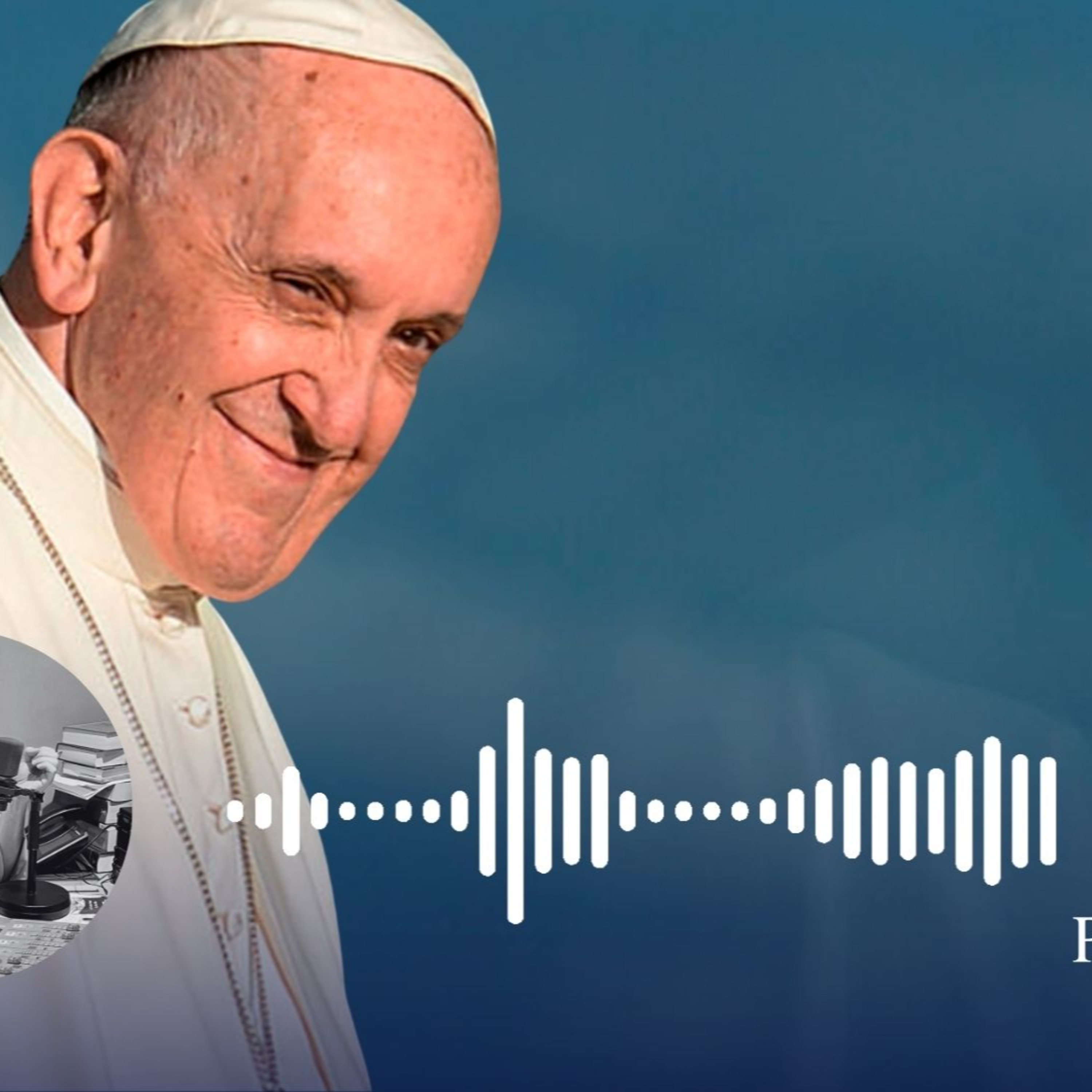 MORNINGS WITH RADIO MARIA - Remembering Pope Francis episode artwork