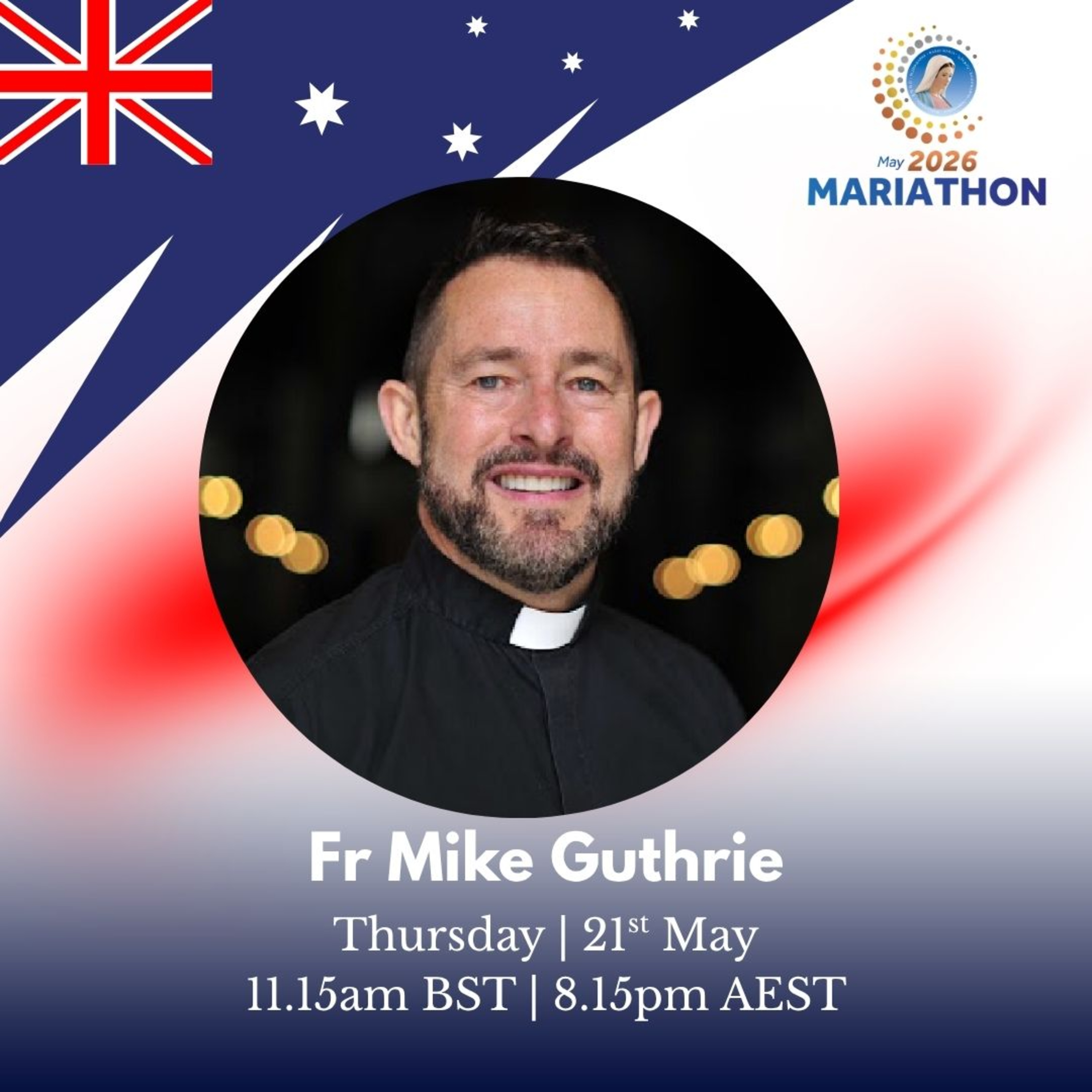 MARIATHON AUSTRALIA 2026 - Fr Mike Guthrie - Reflections on Life in England