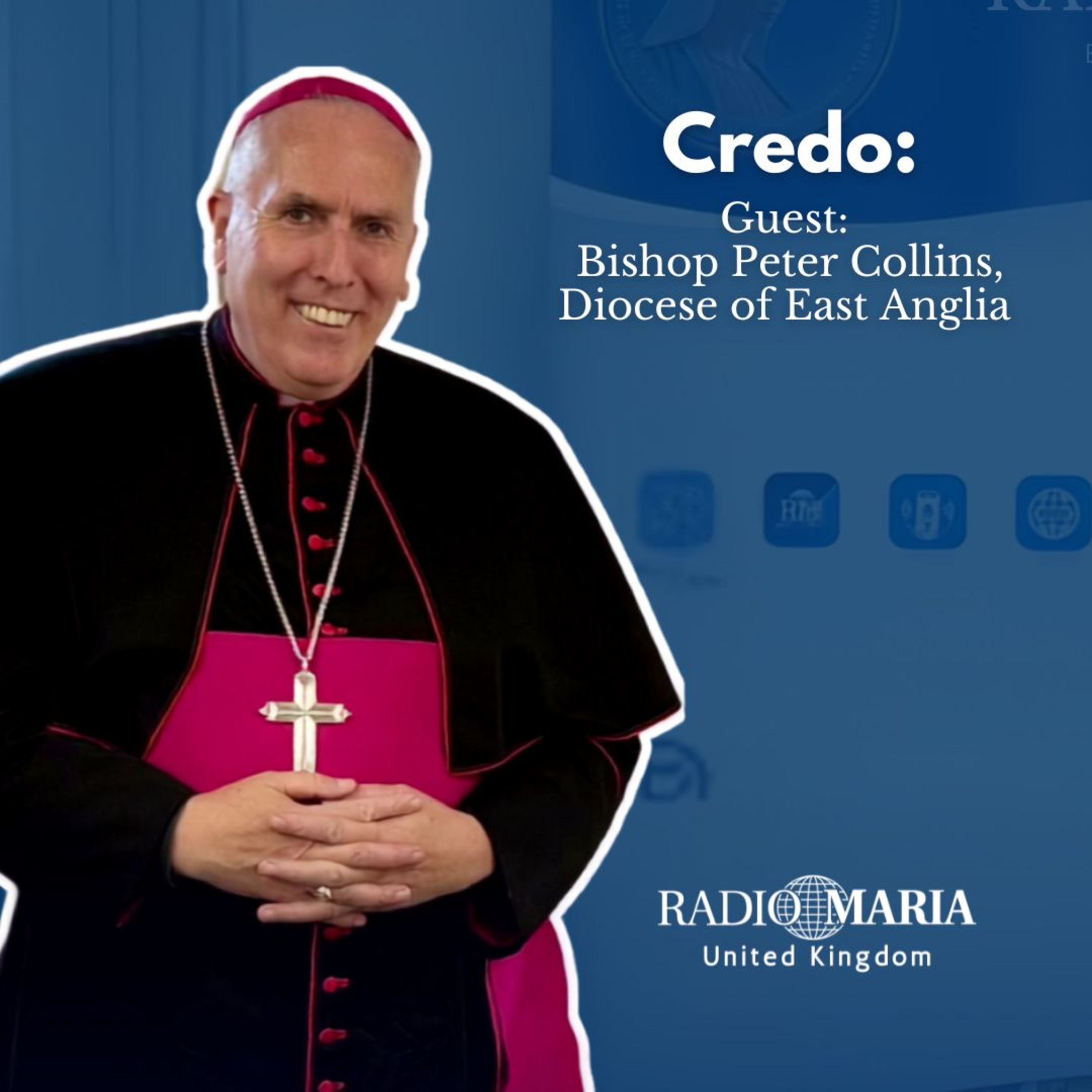 CREDO - Bishop Peter Collins – 50 Years of the Diocese of East Anglia