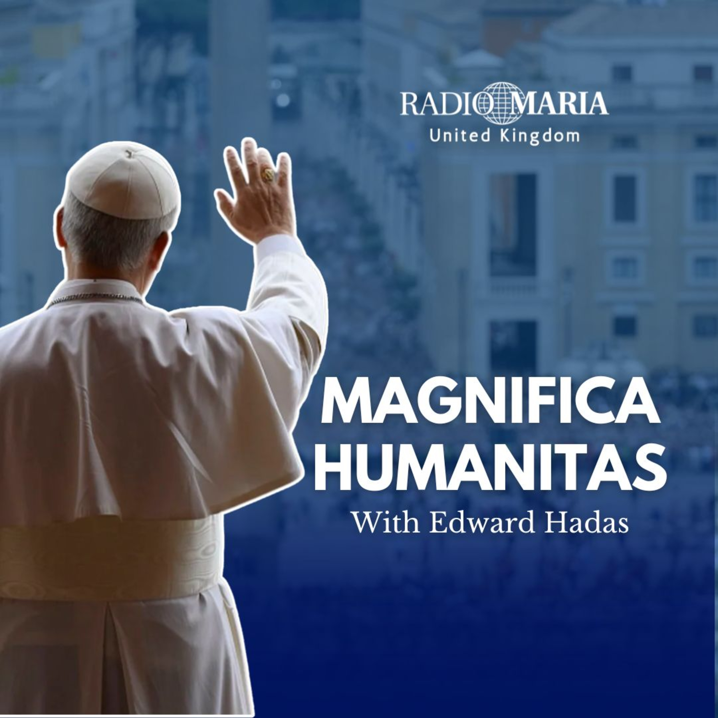 CREDO - Edward Hadas - Magnifica Humanitas Part 6
