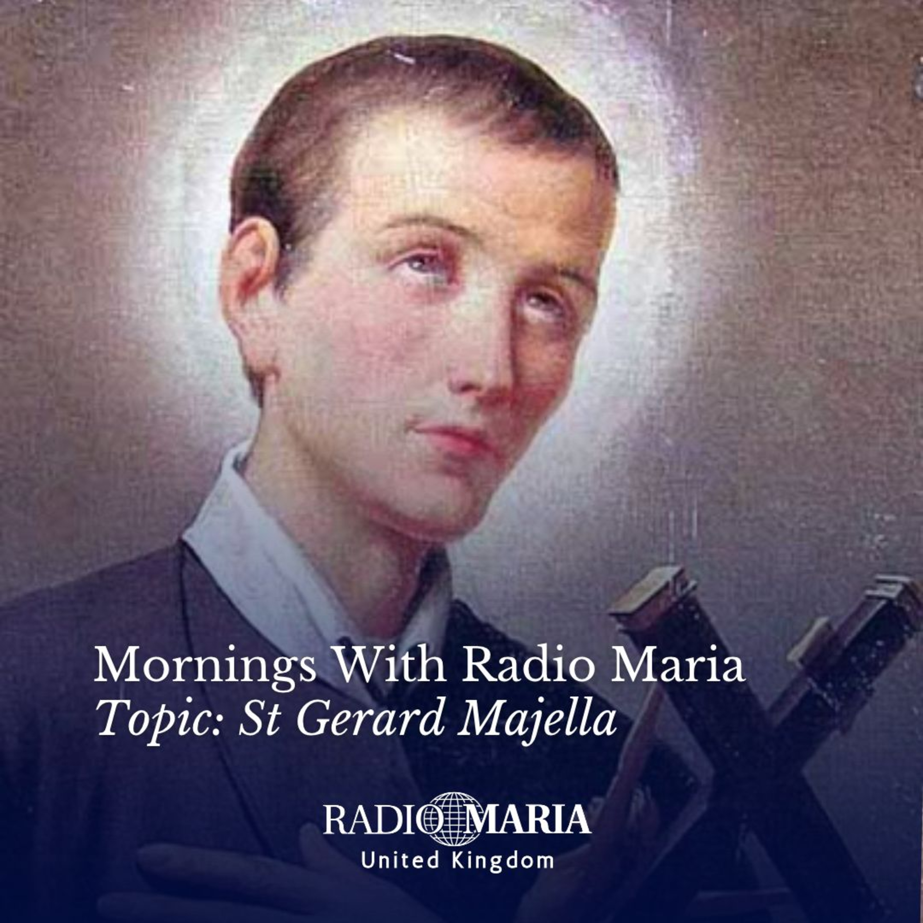 MORNINGS WITH RADIO MARIA - Fr Royston Price CSsR - St Gerard Majella
