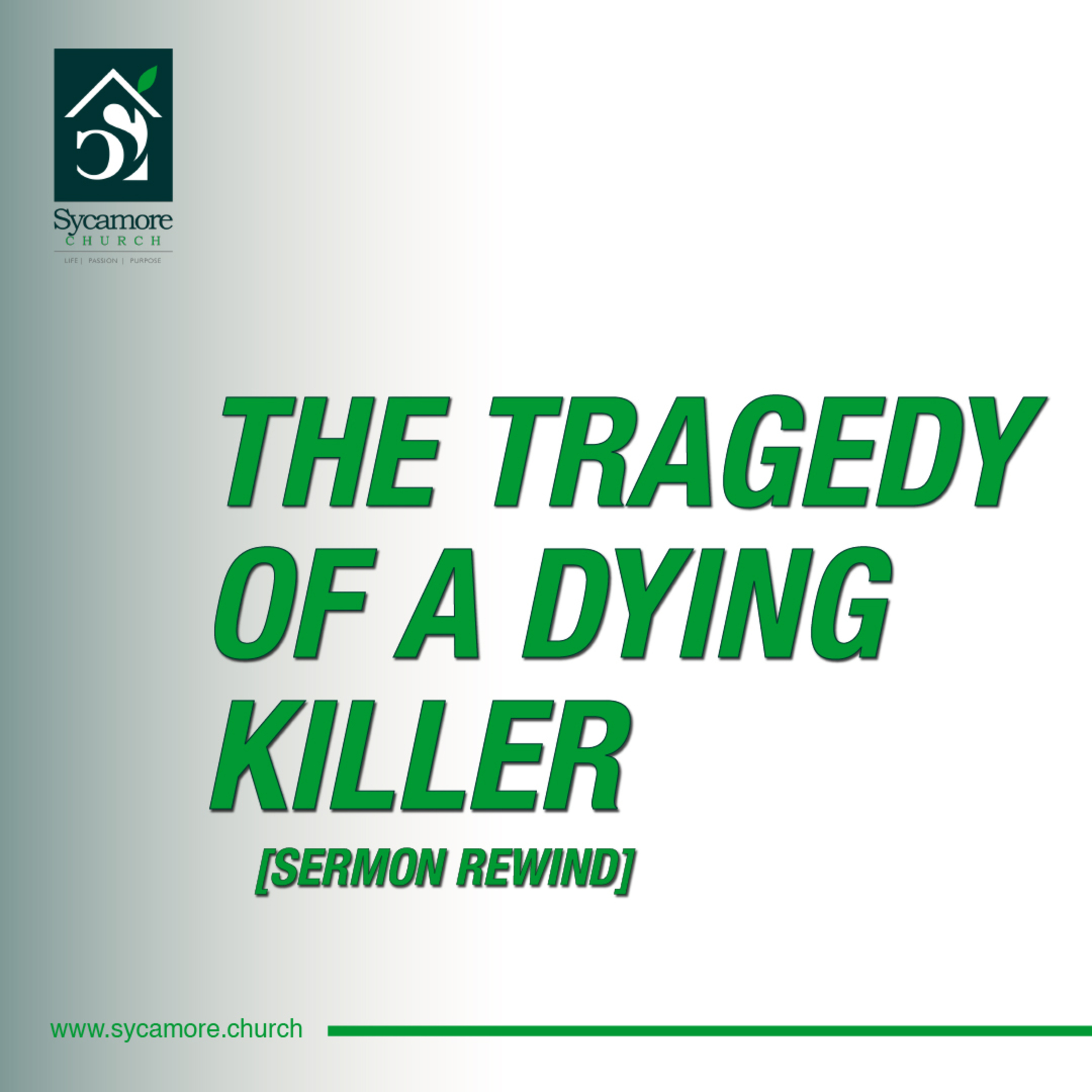 Sermon Rewind I Tragedy Of A Dying Killer episode artwork