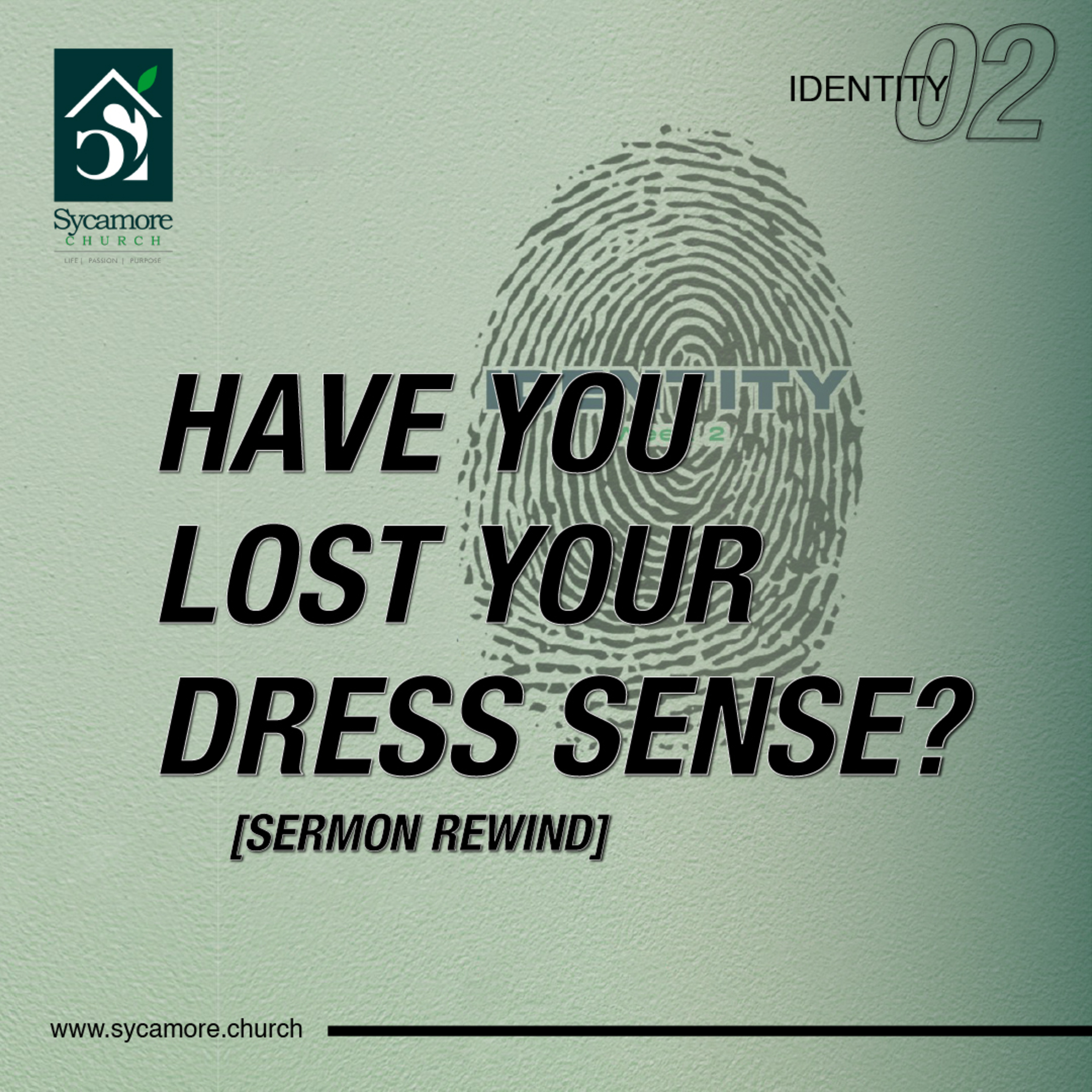 Sermon Rewind | Have you Lost your Dress Sense? episode artwork