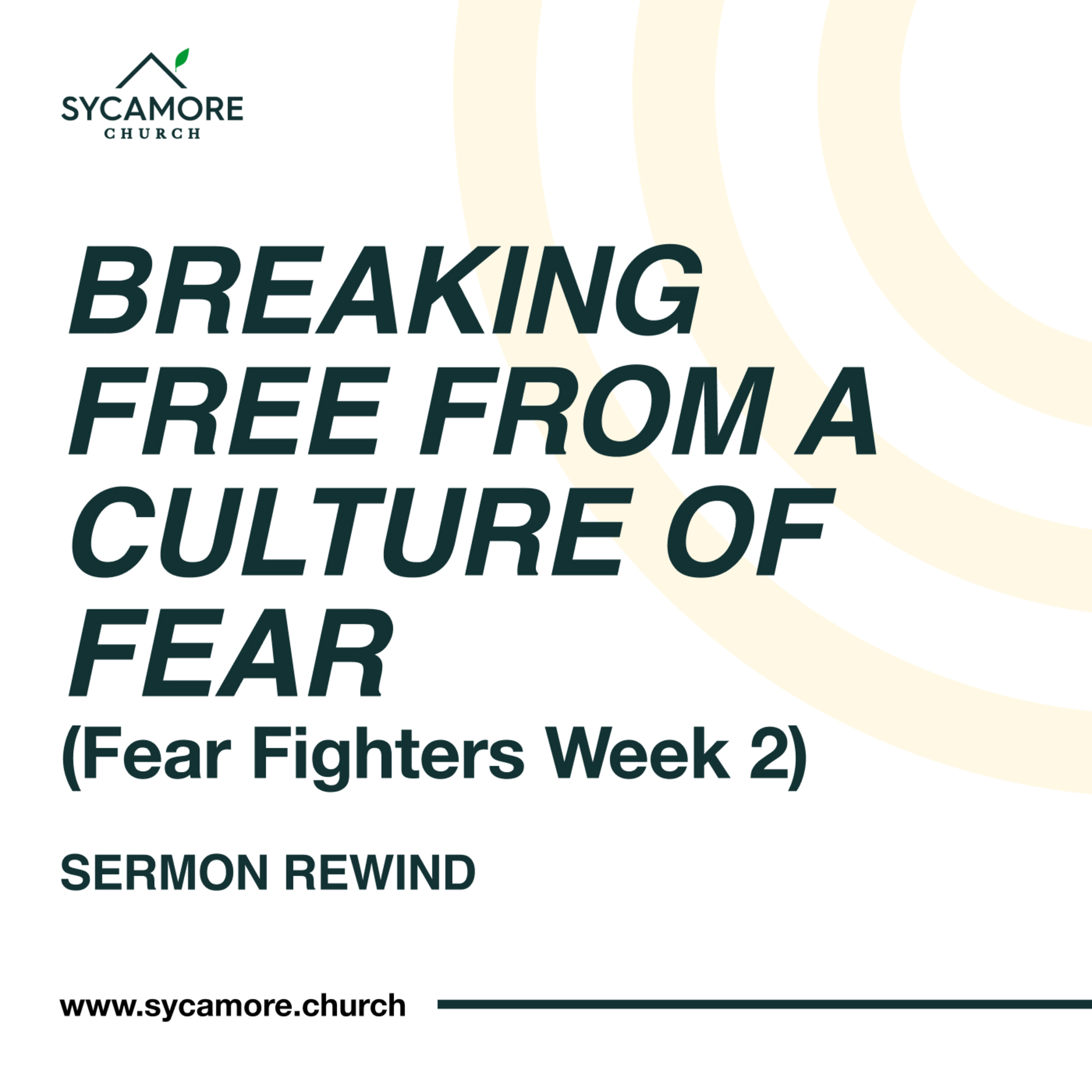 Sermon Rewind | Breaking Free From A Culture of Fear episode artwork