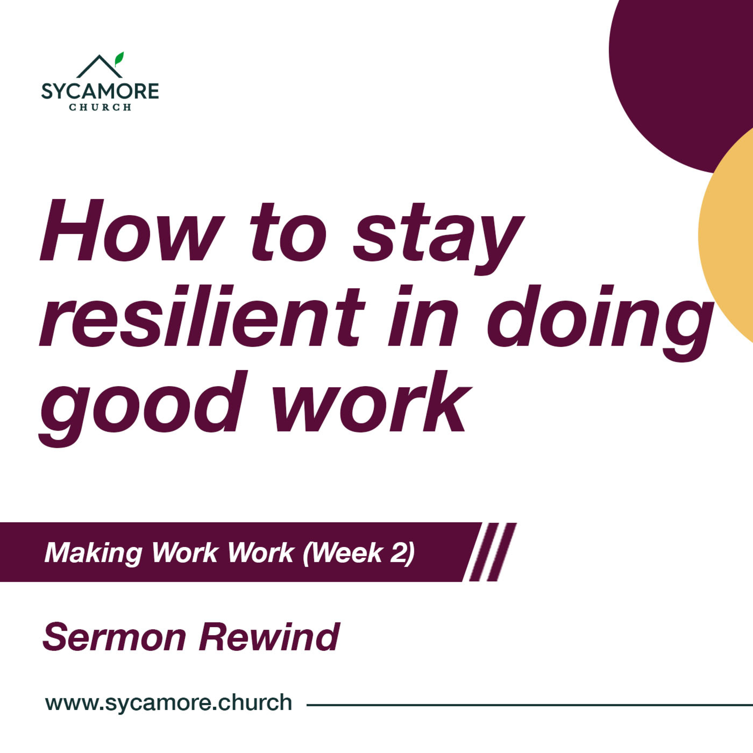 How To Stay Resilient In Doing Good Work | Sermon Rewind episode artwork