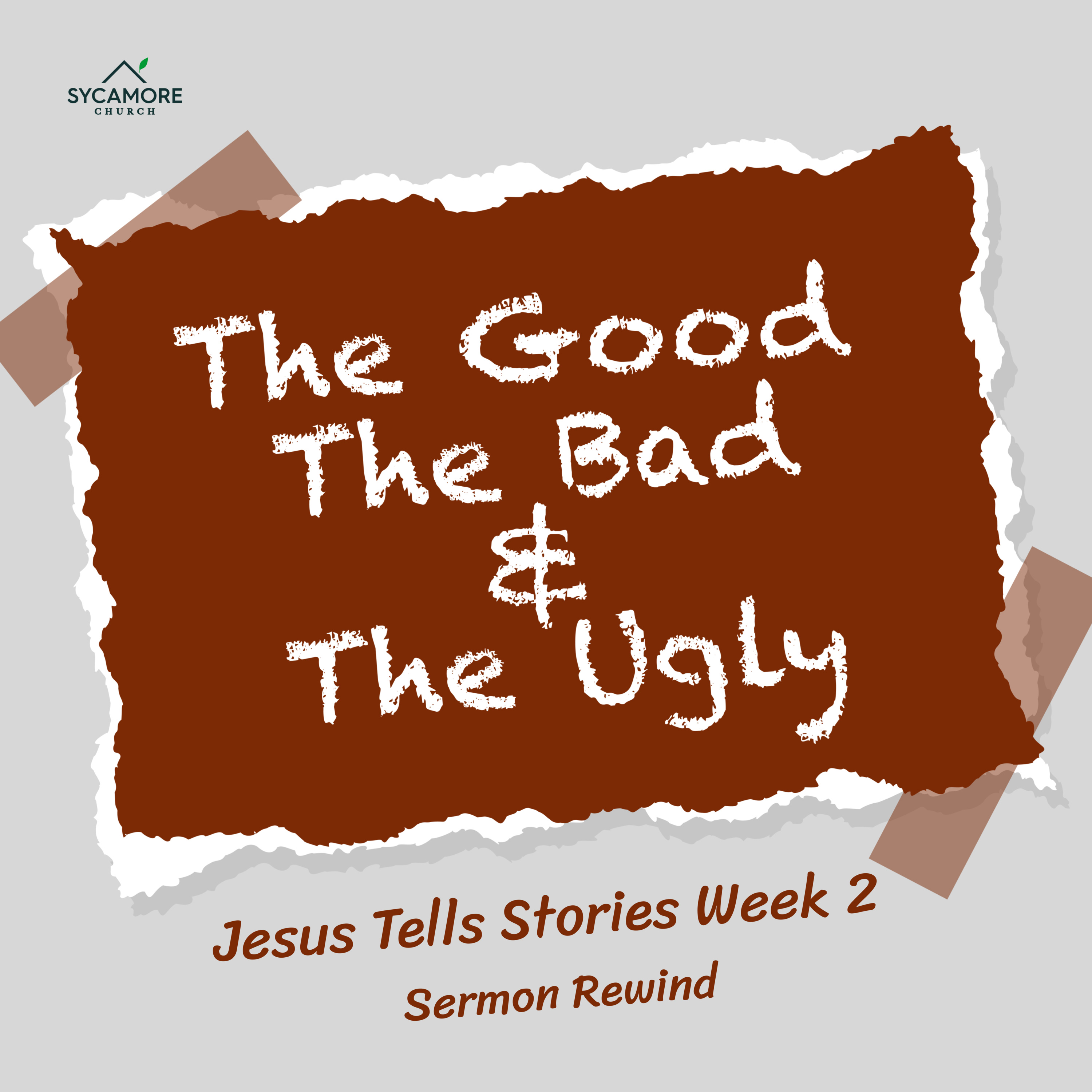 Sermon Rewind | The Good, The Bad, and The Ugly episode artwork