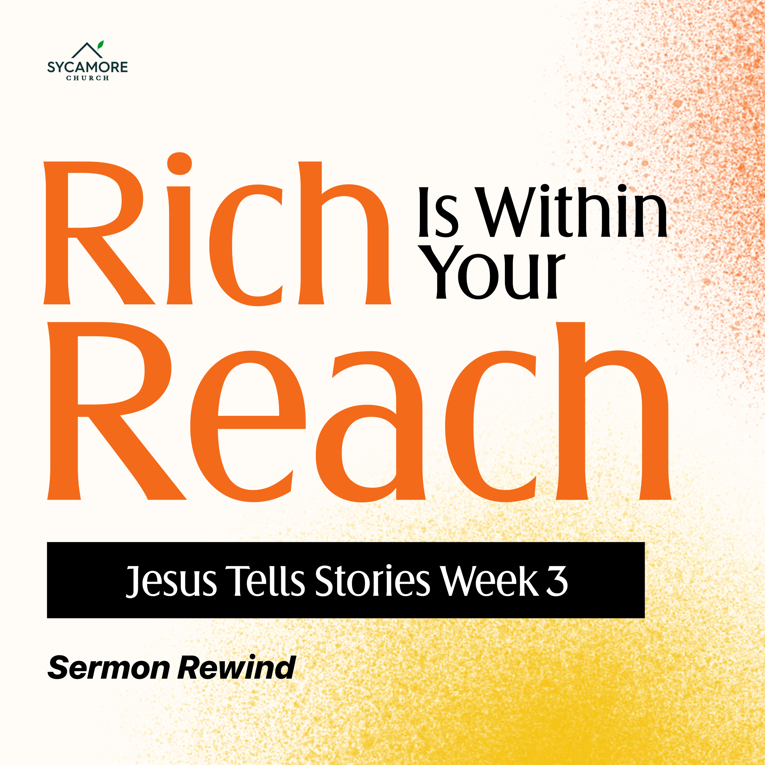 Sermon Rewind | Rich is Within Your Reach episode artwork
