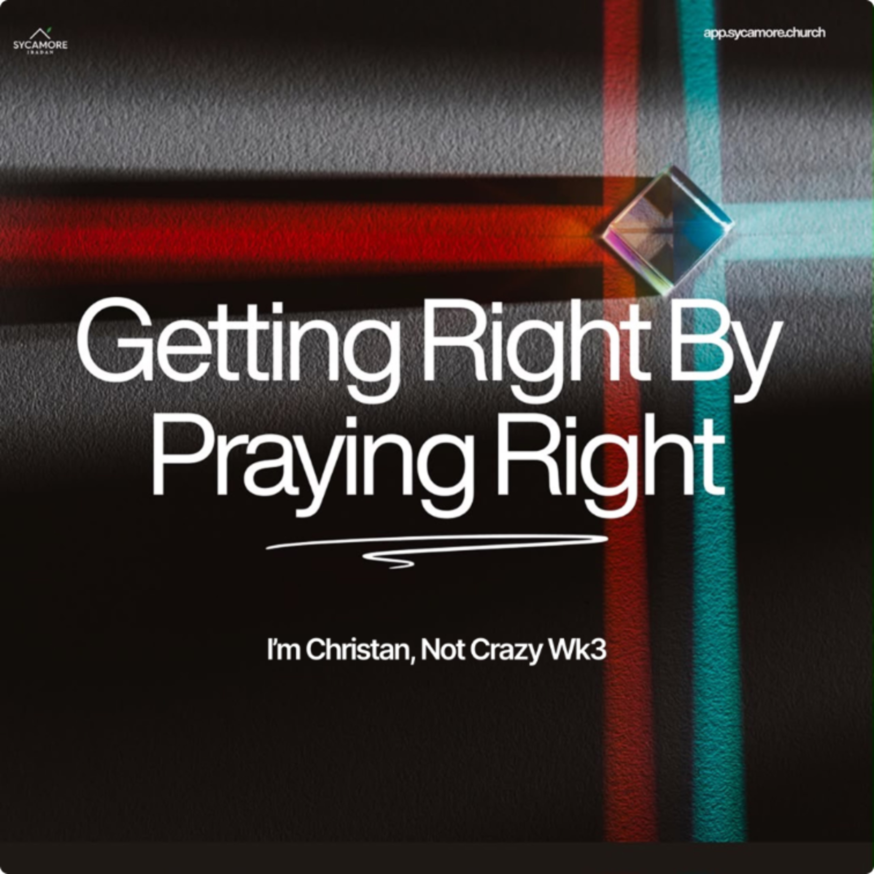 Getting Right By Praying Right | I’m Christian, Not Crazy Week 4 | Tolulope Moody episode artwork