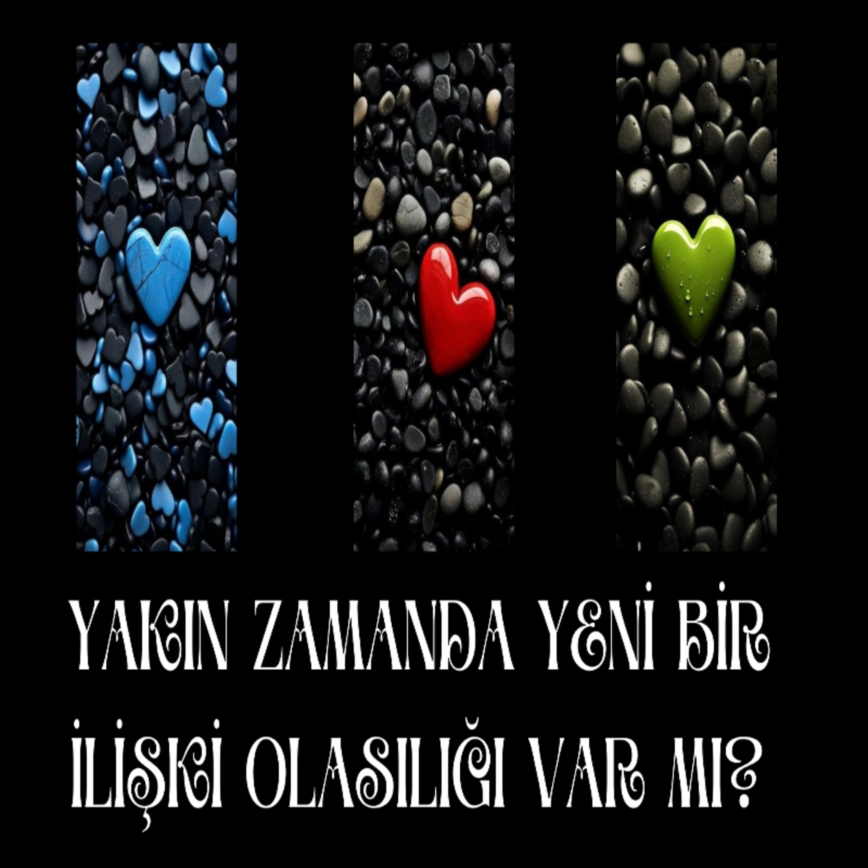 İlişkisi Olmayanlar 💌 Yalnızlar İçin Tarot Okuması/Deste Seç 💙❤️💚 episode artwork