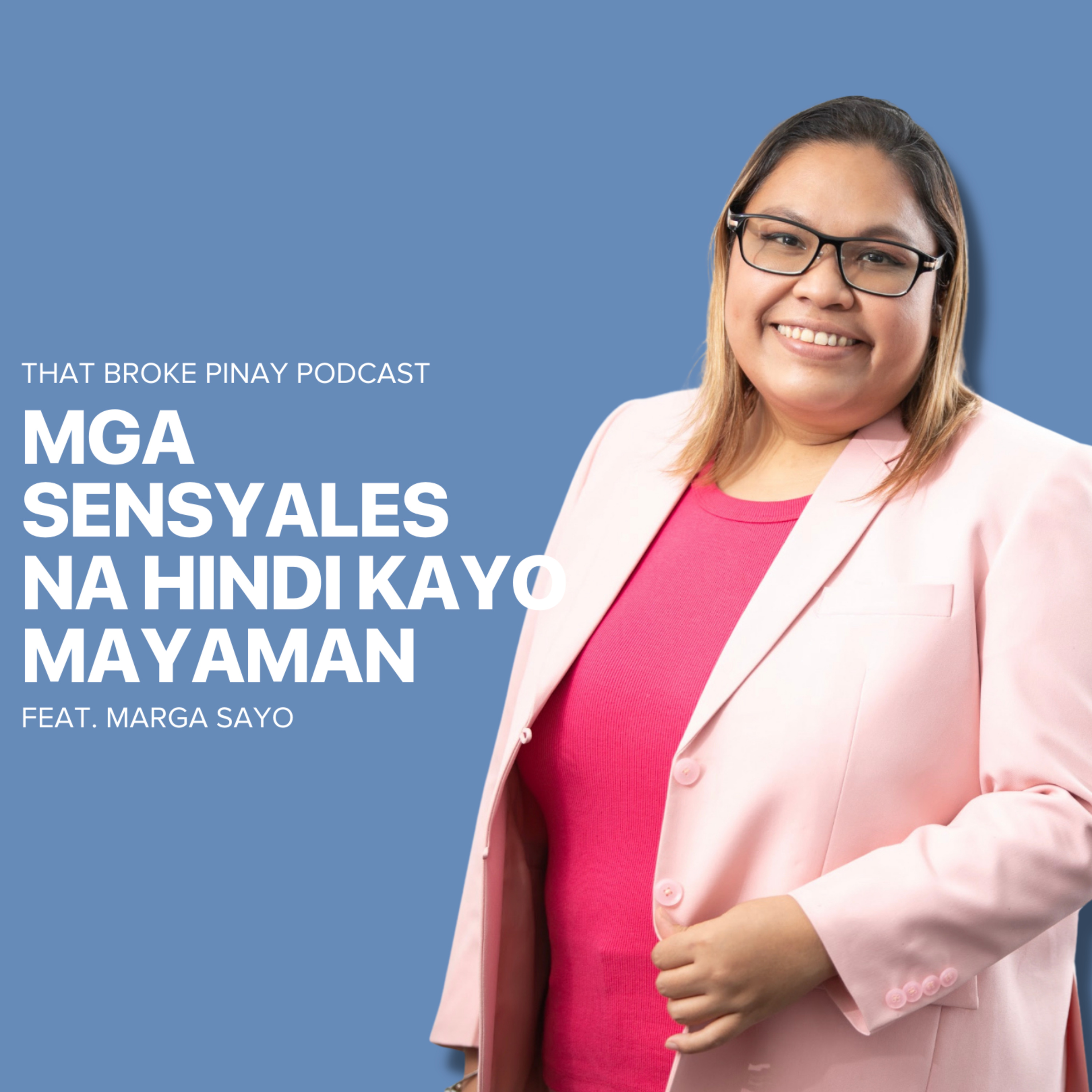 Mga Senyales na Hindi Kayo Mayaman
