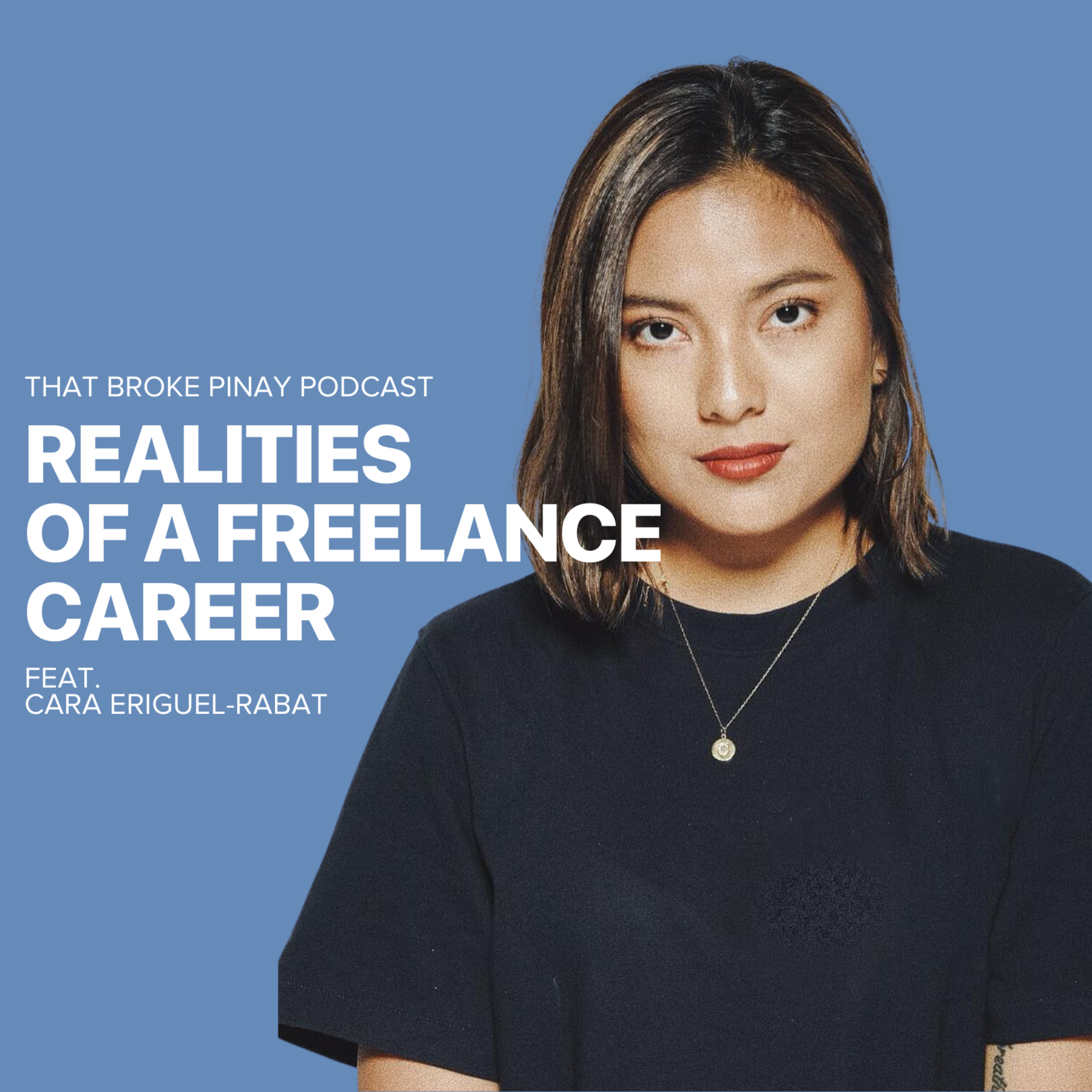 Realities of a Freelance Career ft. Cara Eriguel-Rabat