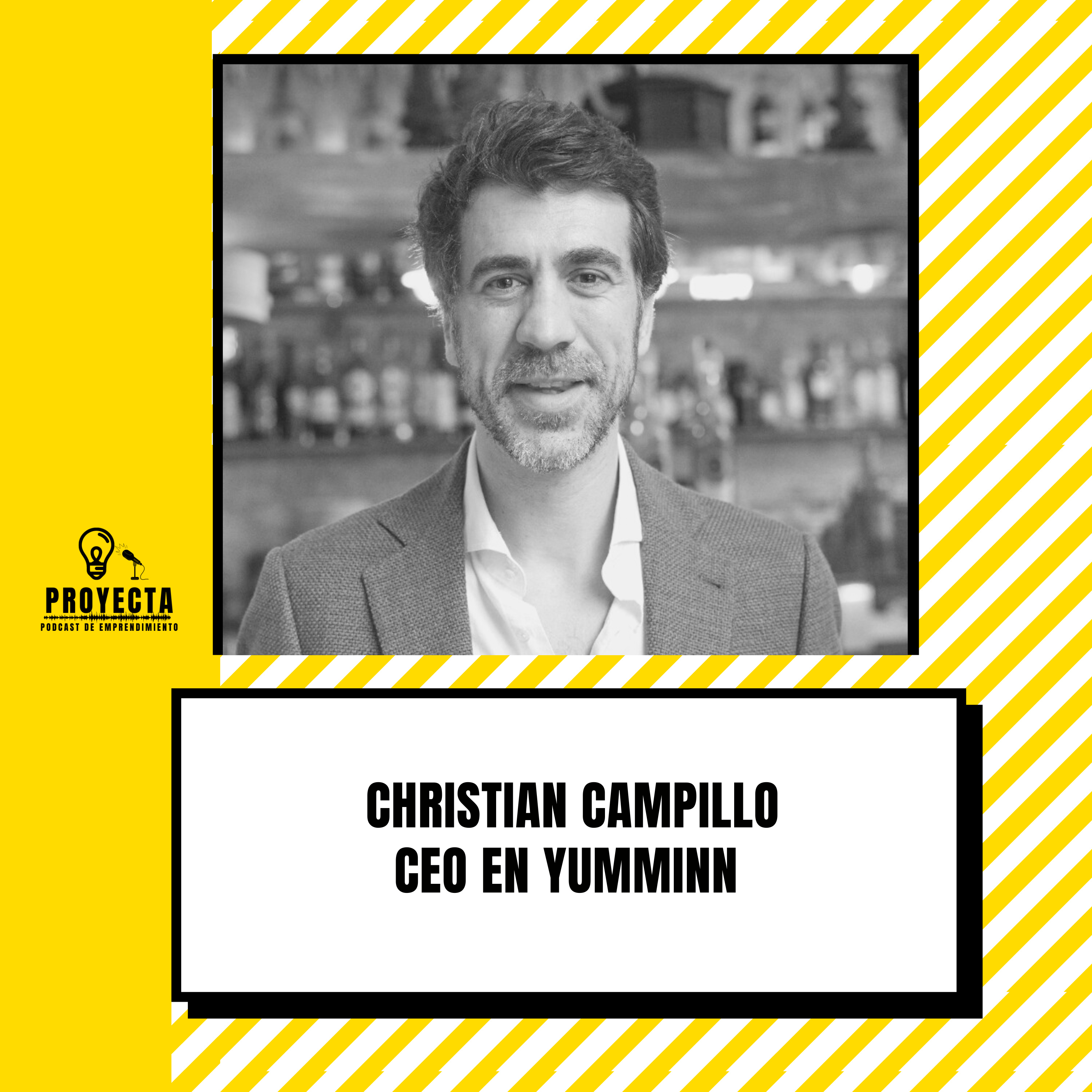 De tener una vida cómoda en una multinacional a emprender, con Christian Campillo CEO en Yumminn Ep.223