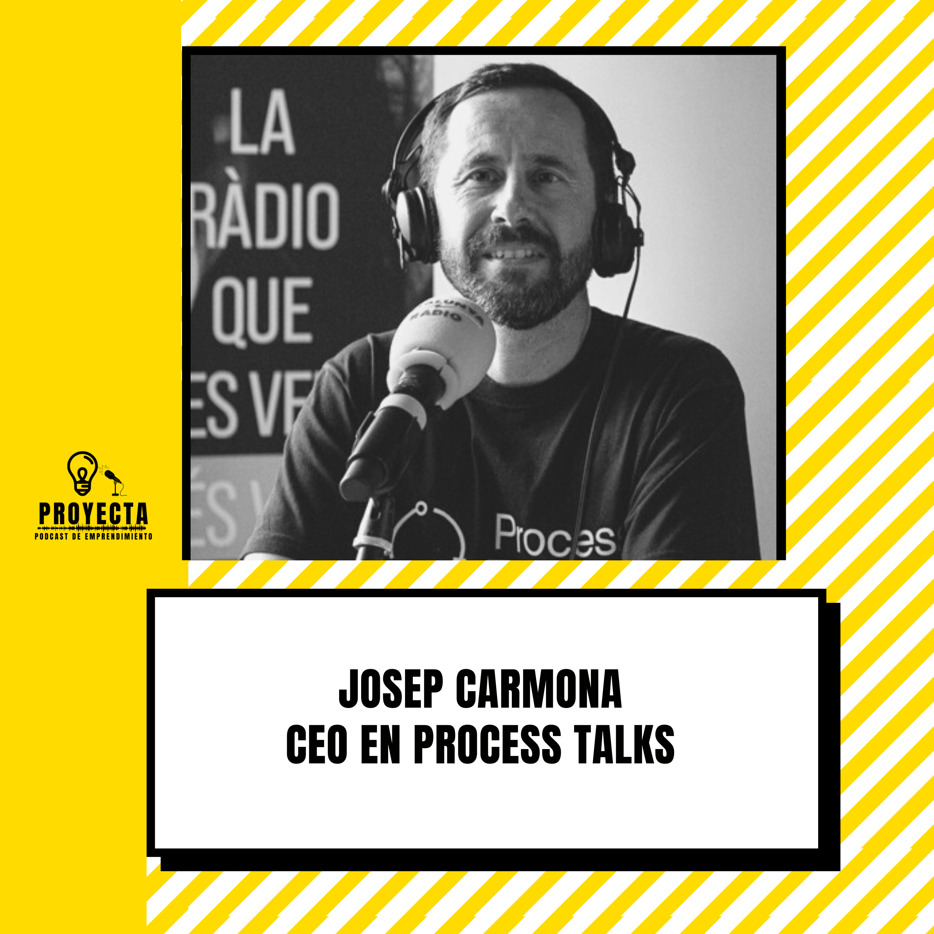 Una startup early stage que automatiza procesos para ahorrar tiempo en tareas tediosas, con Josep carmona CEO en Process talks Ep.232