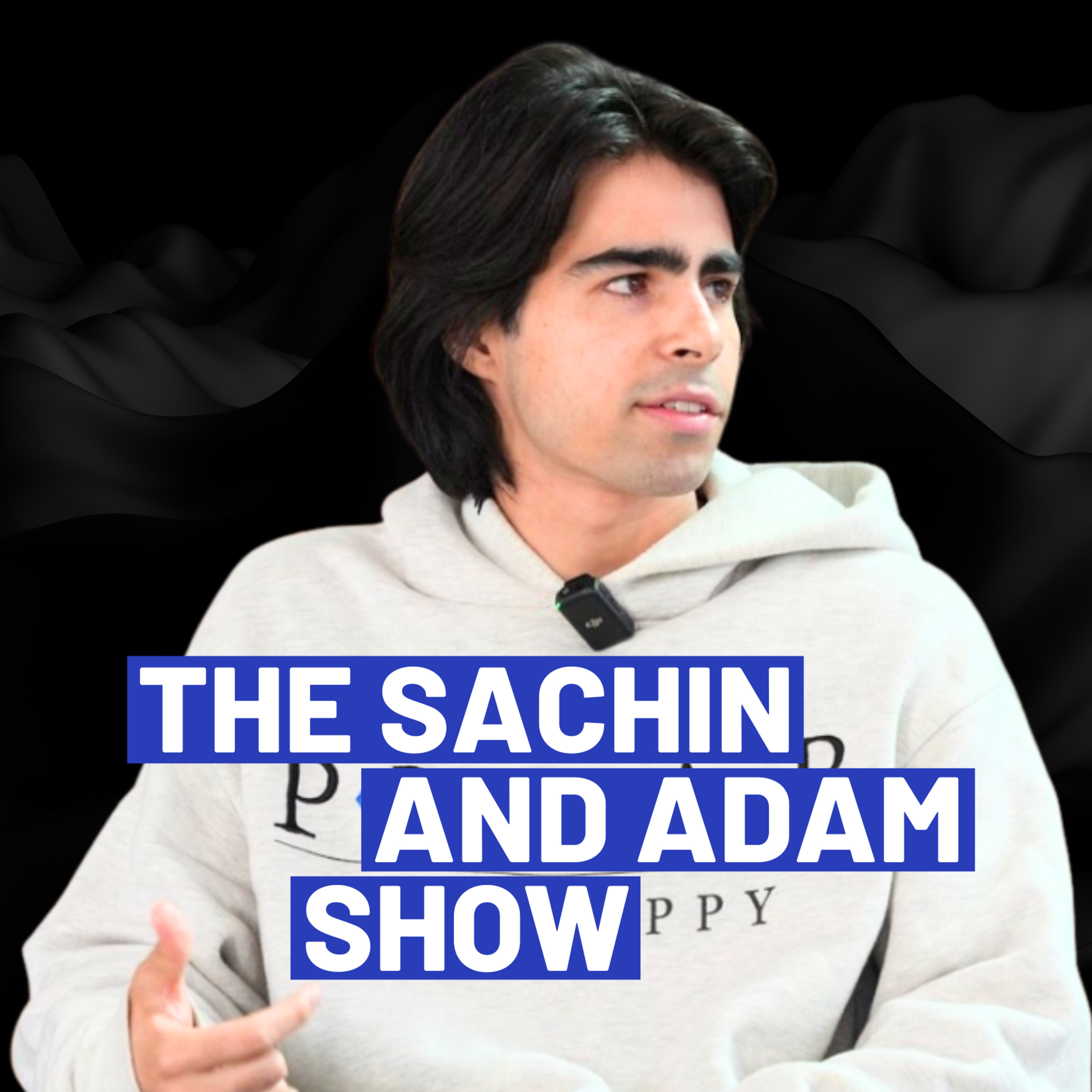 The Sachin and Adam Show