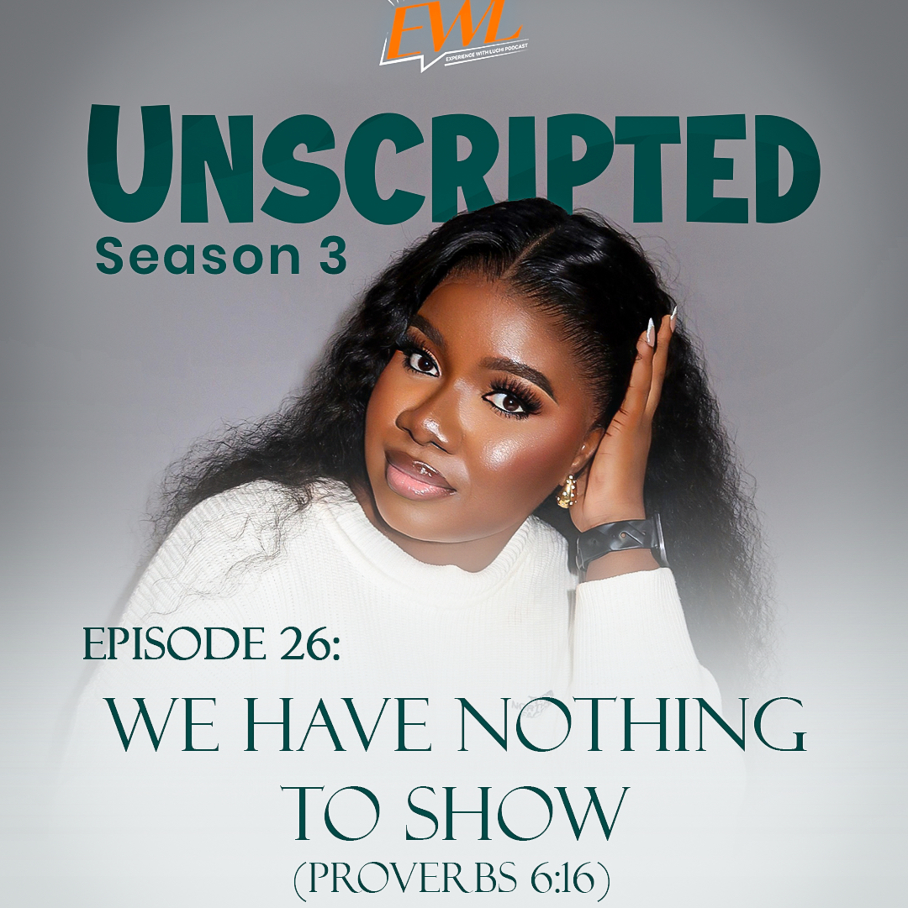 We have Nothing to Show (proverbs 6: 16) episode artwork
