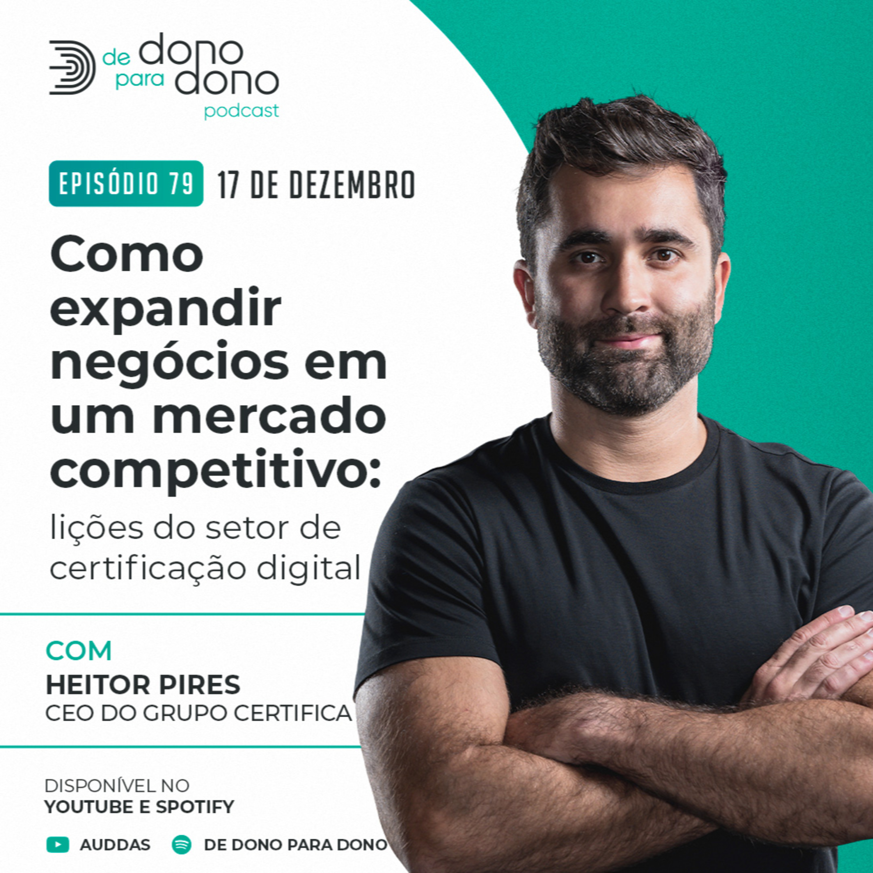 #79 Como expandir negócios em um mercado competitivo: lições do setor de certificação digital