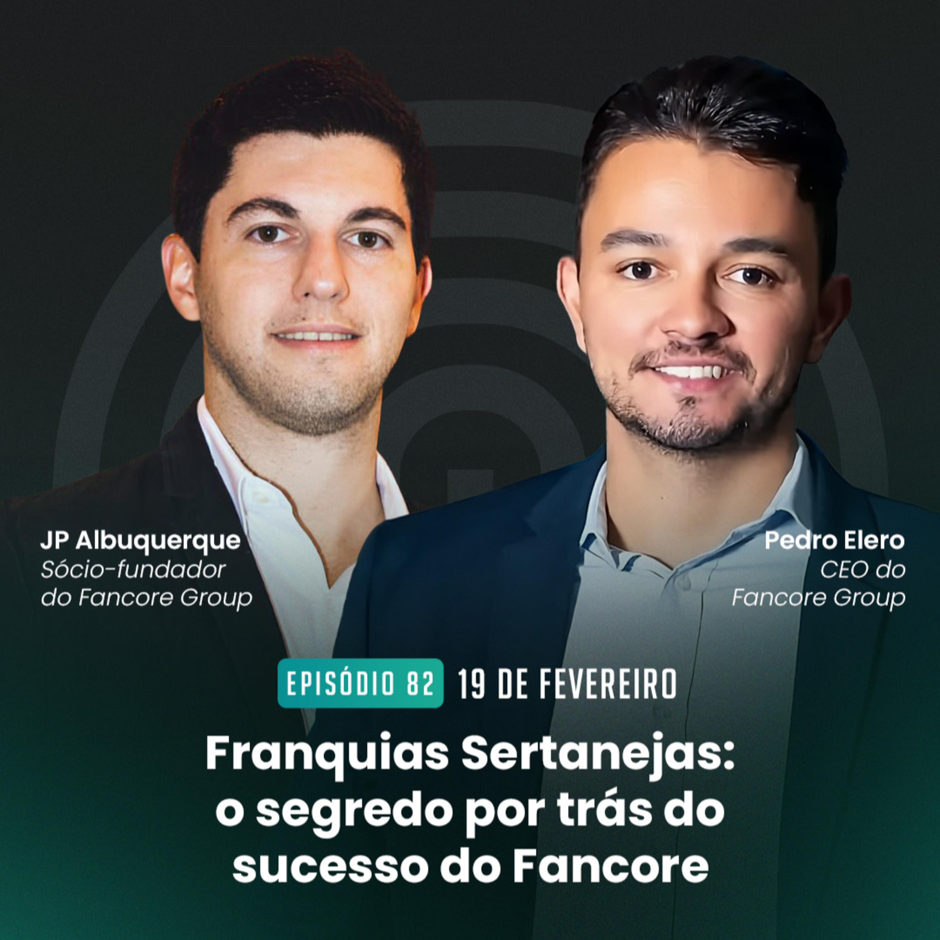 #82 Franquias Sertanejas: o segredo por trás do sucesso do Fancore
